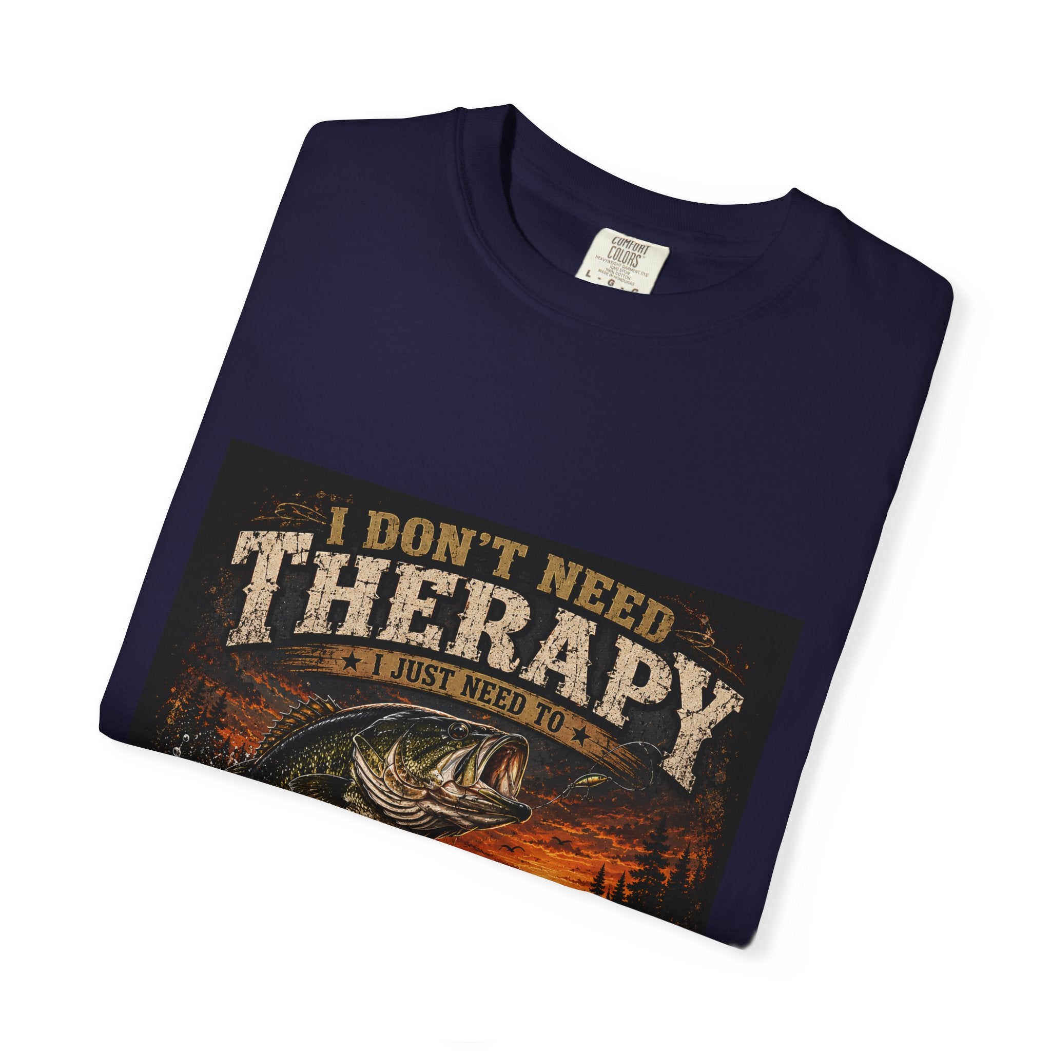 Fishing Therapy T-Shirt — “I Don’t Need Therapy, I Just Need To Go Fishing” Fishing Graphic Tee