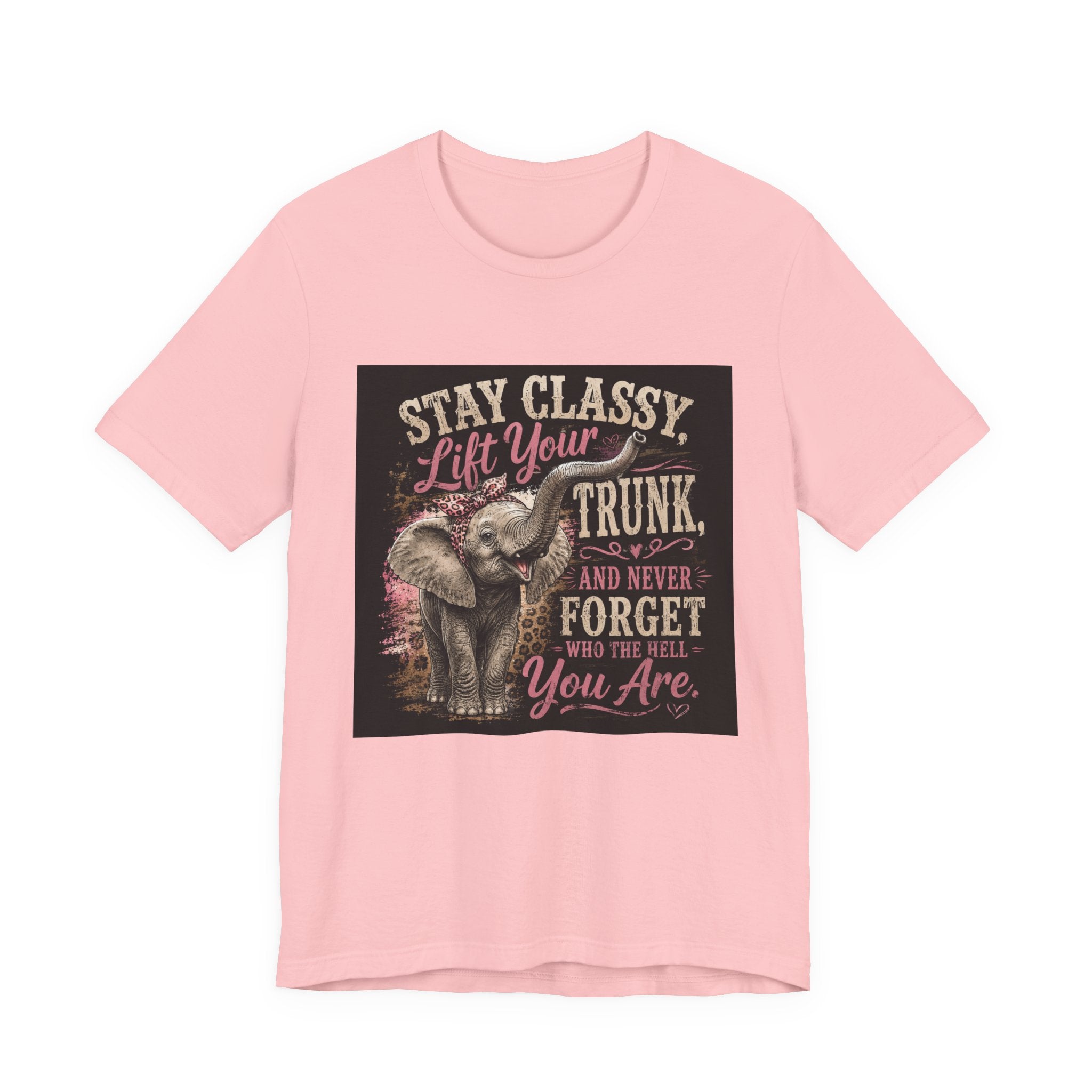 Stay Classy Elephant Tee — "Stay Classy, Lift Your Trunk" Graphic T-Shirt