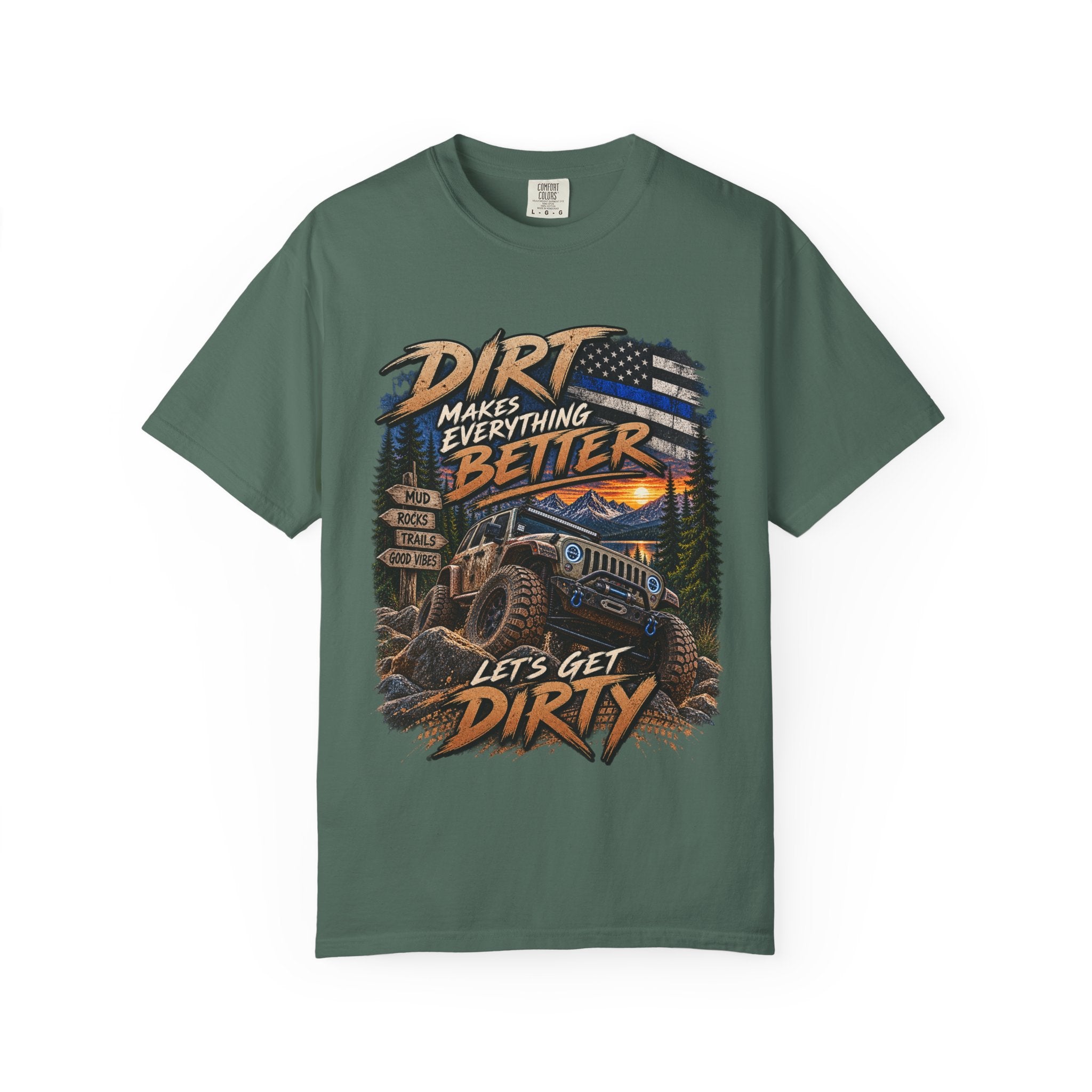 Dirt Makes Everything Better Off‑Road T-Shirt — "Let’s Get Dirty" Jeep Shirt