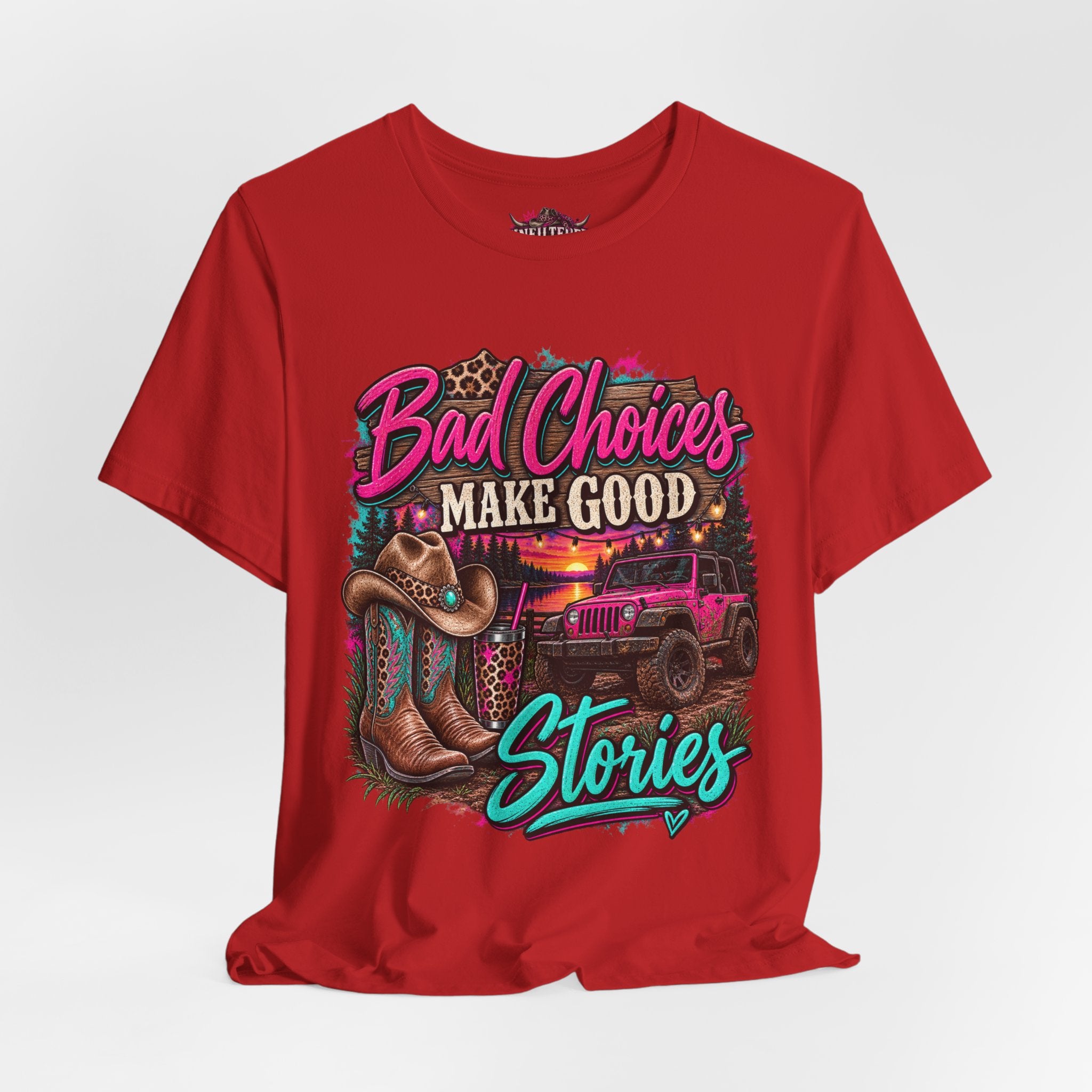 Bad Choices Make Good Stories Tee — Western Boots & Truck Graphic Shirt