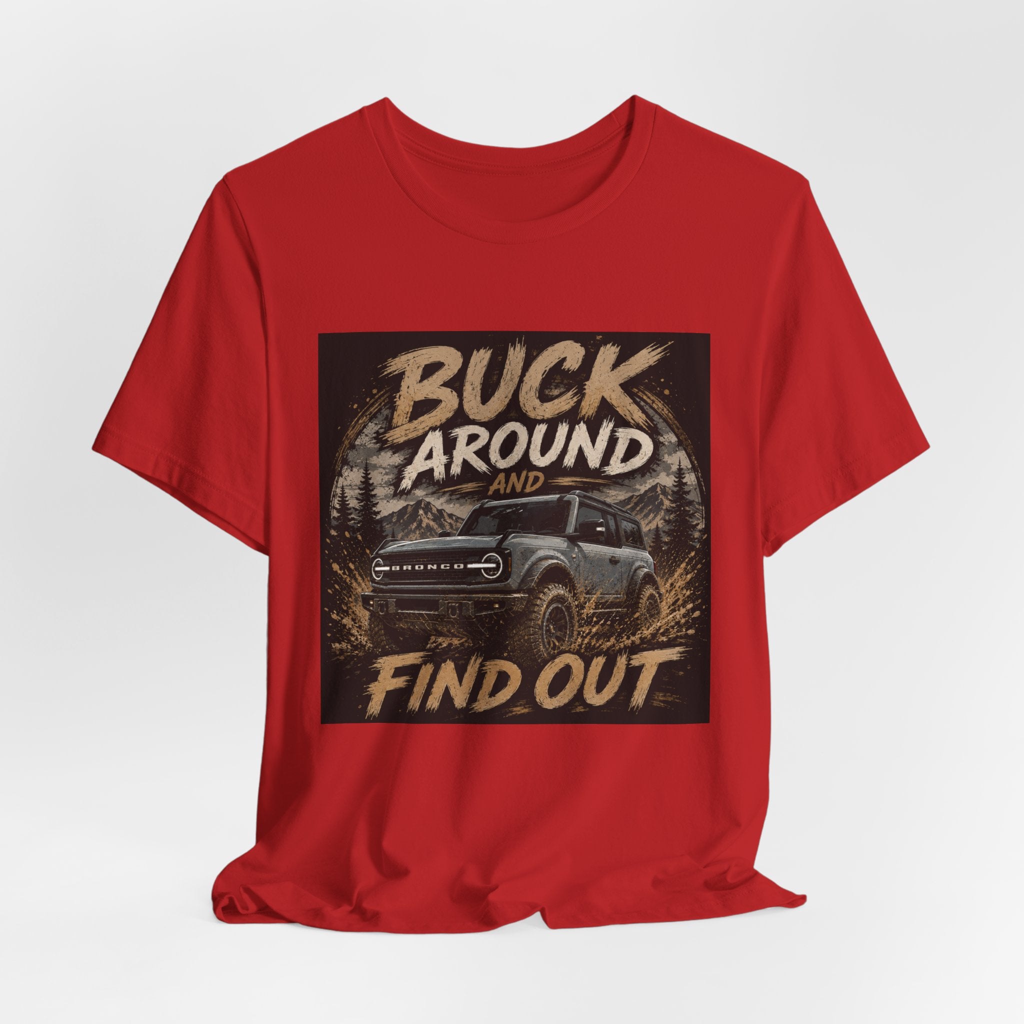 Buck Around and Find Out Truck T-Shirt — Off-Road Adventure Graphic Tee