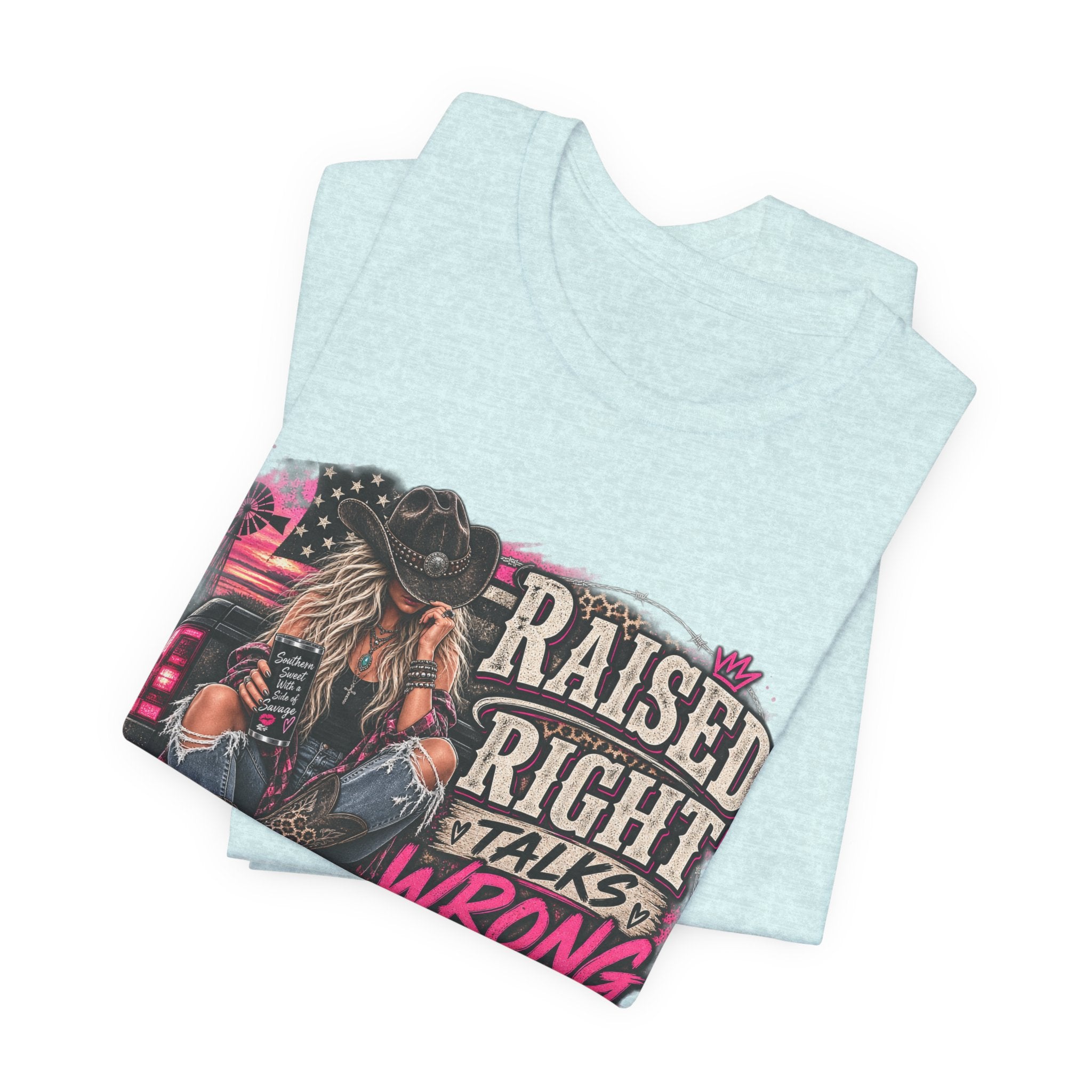 Raised Right Talks Wrong Graphic Tee — Country Cowgirl Western Shirt