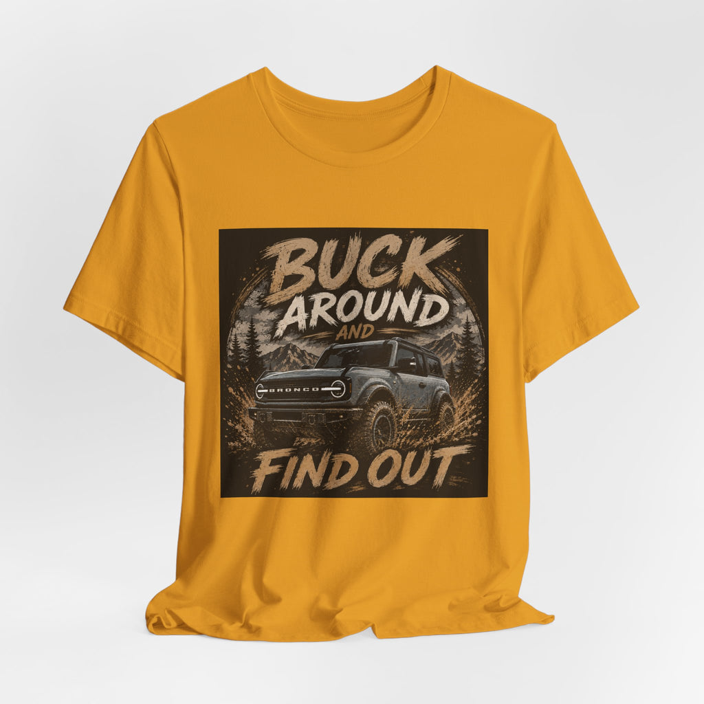 Buck Around and Find Out Truck T-Shirt — Off-Road Adventure Graphic Tee