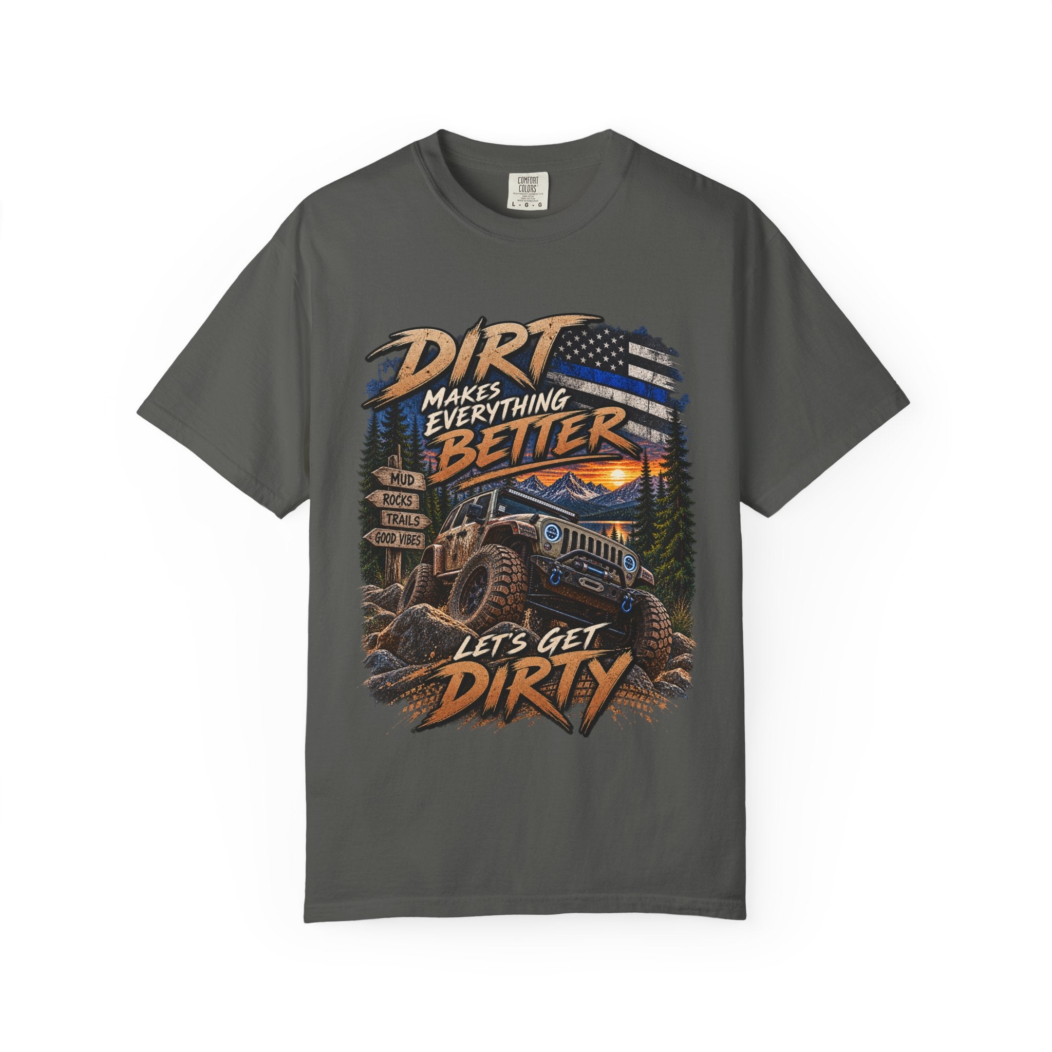 Dirt Makes Everything Better Off‑Road T-Shirt — "Let’s Get Dirty" Jeep Shirt