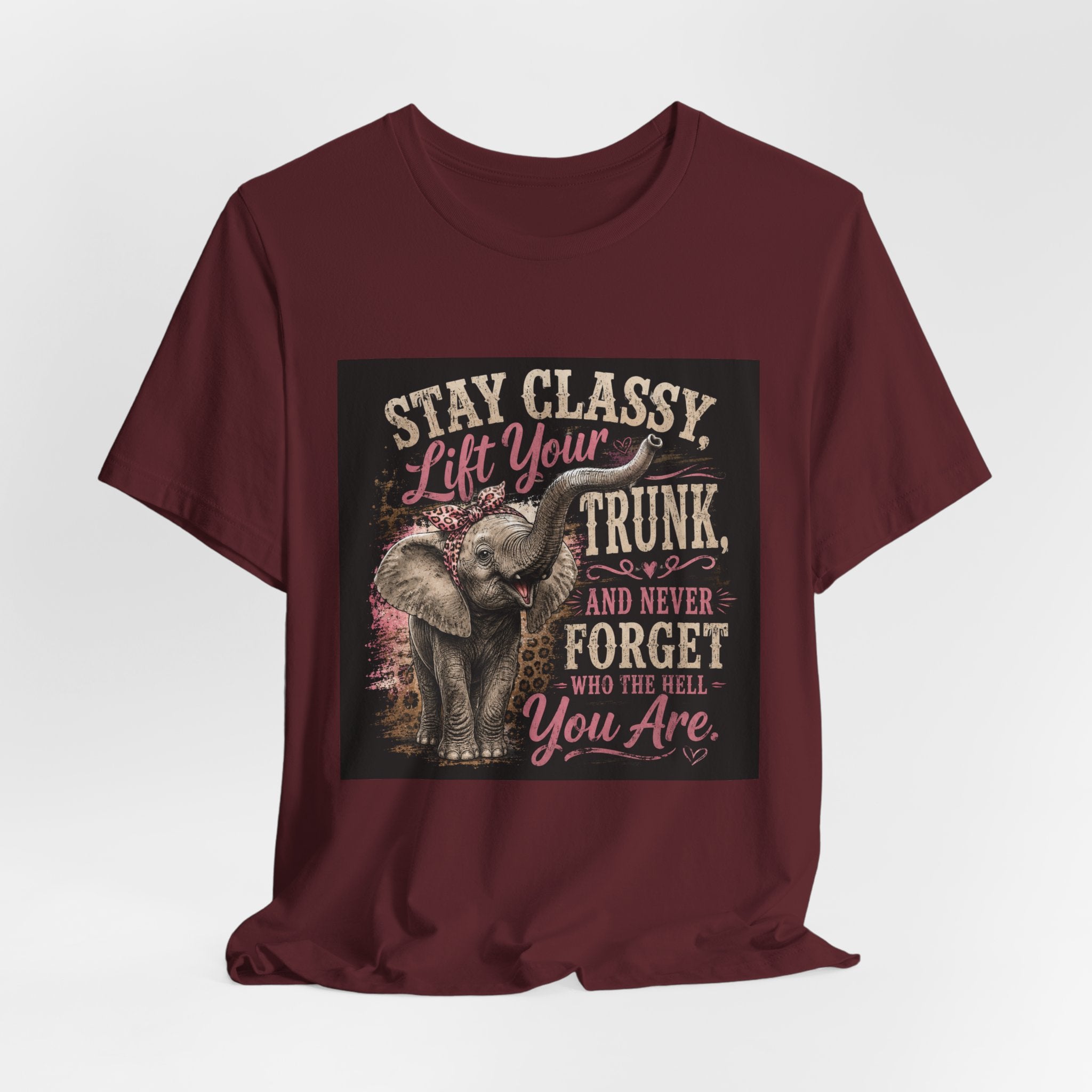 Stay Classy Elephant Tee — "Stay Classy, Lift Your Trunk" Graphic T-Shirt