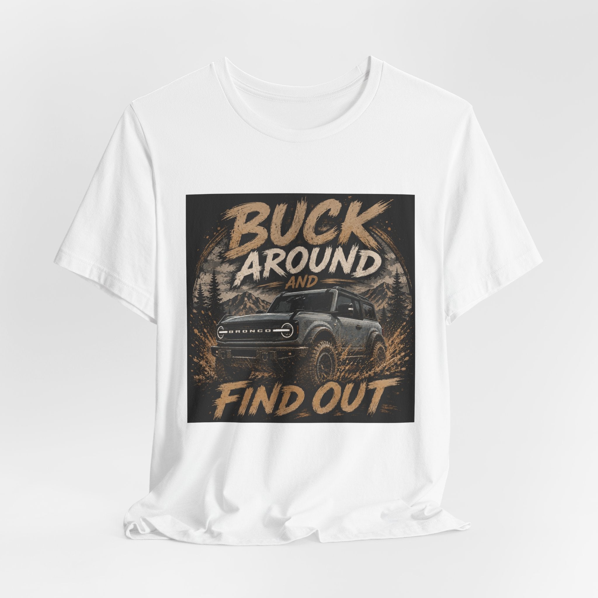 Buck Around and Find Out Truck T-Shirt — Off-Road Adventure Graphic Tee