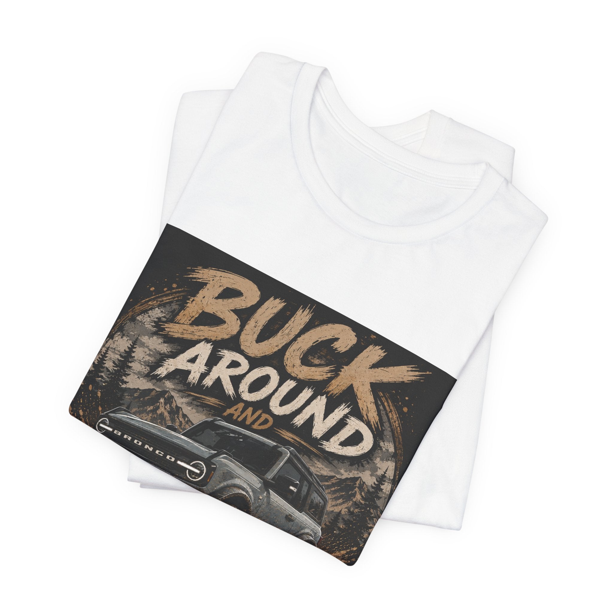 Buck Around and Find Out Truck T-Shirt — Off-Road Adventure Graphic Tee