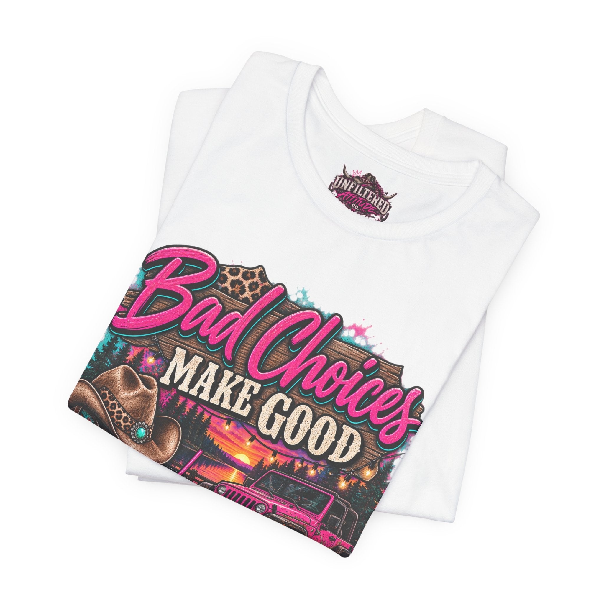 Bad Choices Make Good Stories Tee — Western Boots & Truck Graphic Shirt