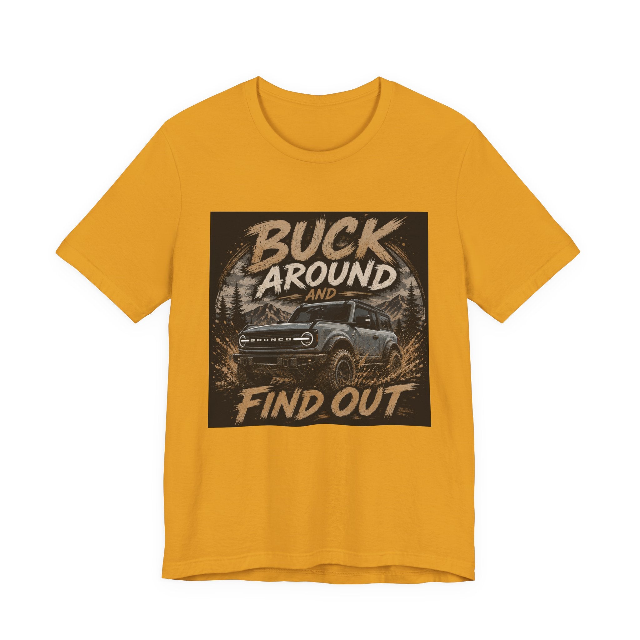Buck Around and Find Out Truck T-Shirt — Off-Road Adventure Graphic Tee