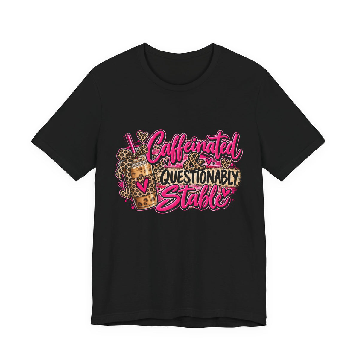 Caffeinated & Questionably Stable – Women's Funny Coffee Graphic Tee