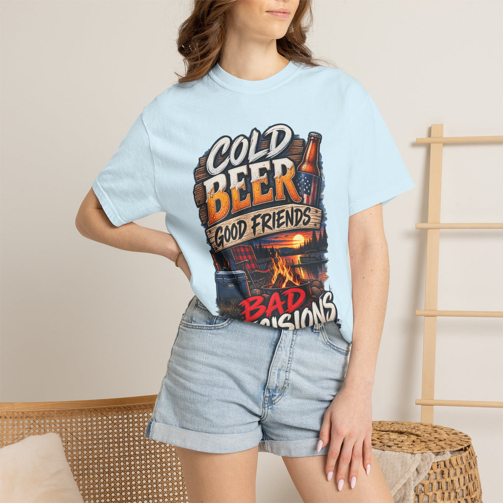 T-Shirt — "Cold Beer, Good Friends, Bad Decisions" Campfire Graphic Tee