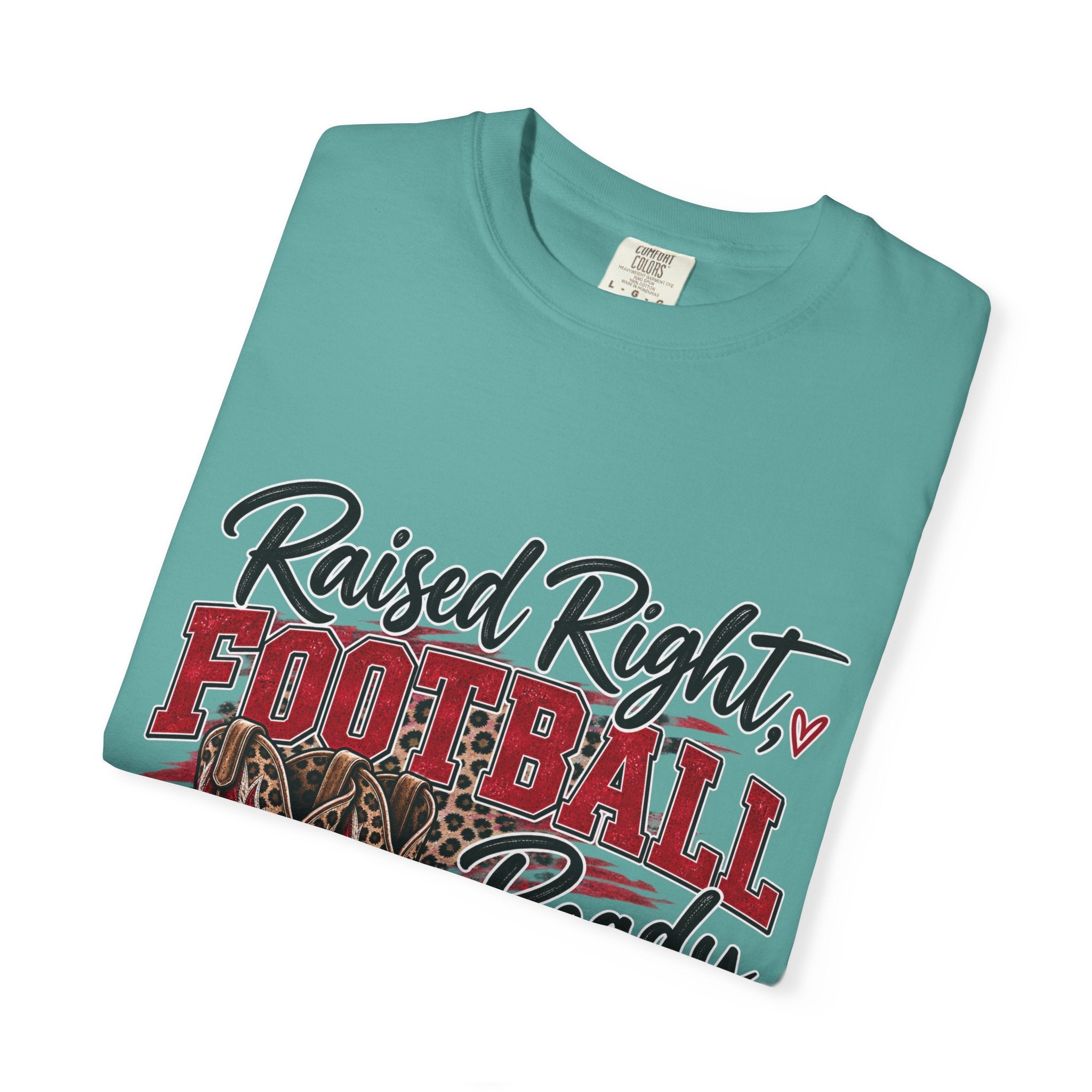 Raised Right Football Ready T‑Shirt — Cowboy Boots & Football Mom Tee
