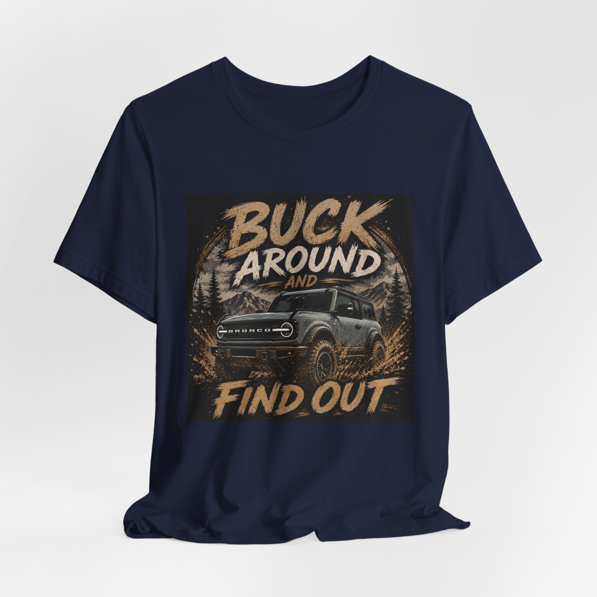 Buck Around and Find Out Truck T-Shirt — Off-Road Adventure Graphic Tee