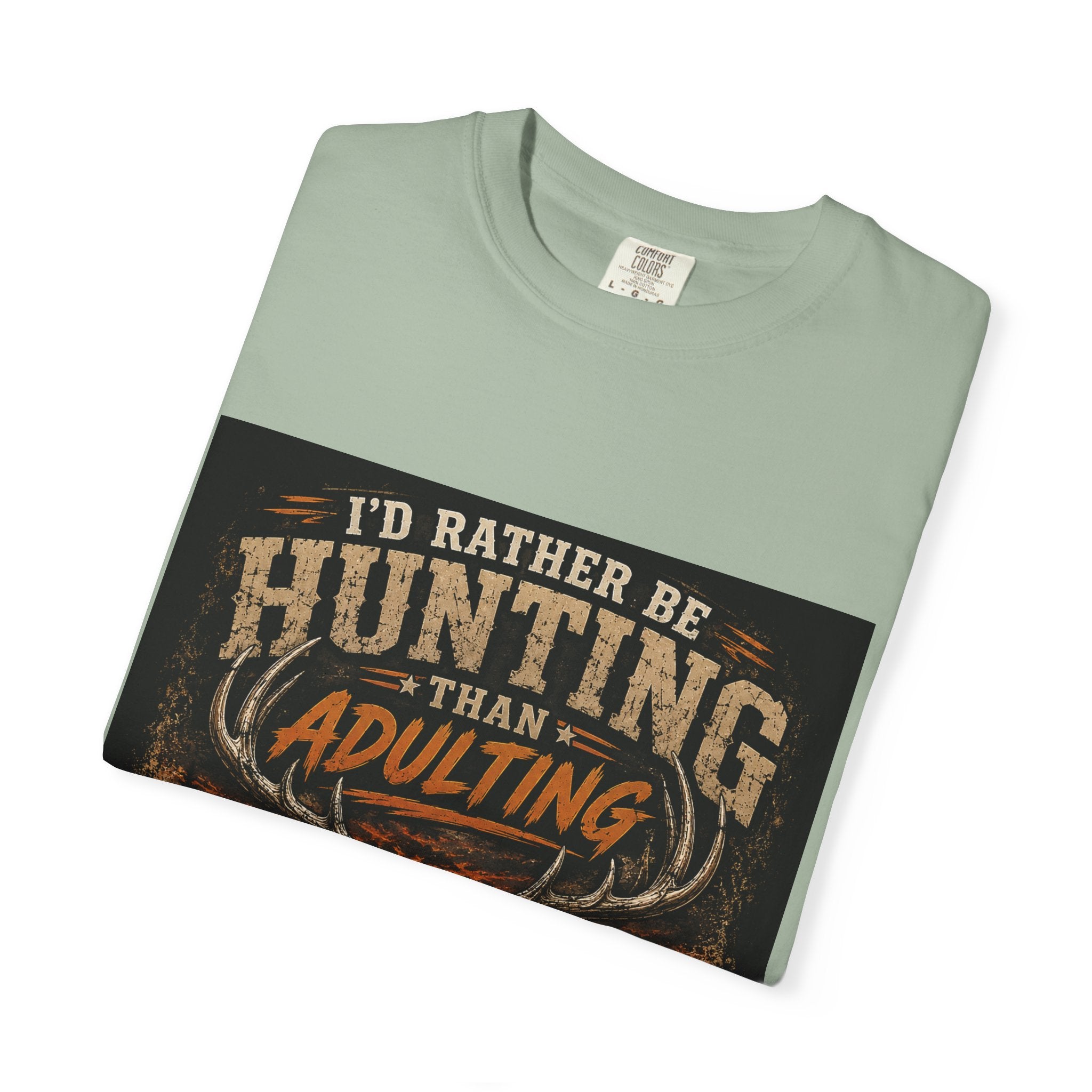 Hunting Over Adulting T-Shirt — "I'd Rather Be Hunting Than Adulting" Outdoor Shirt