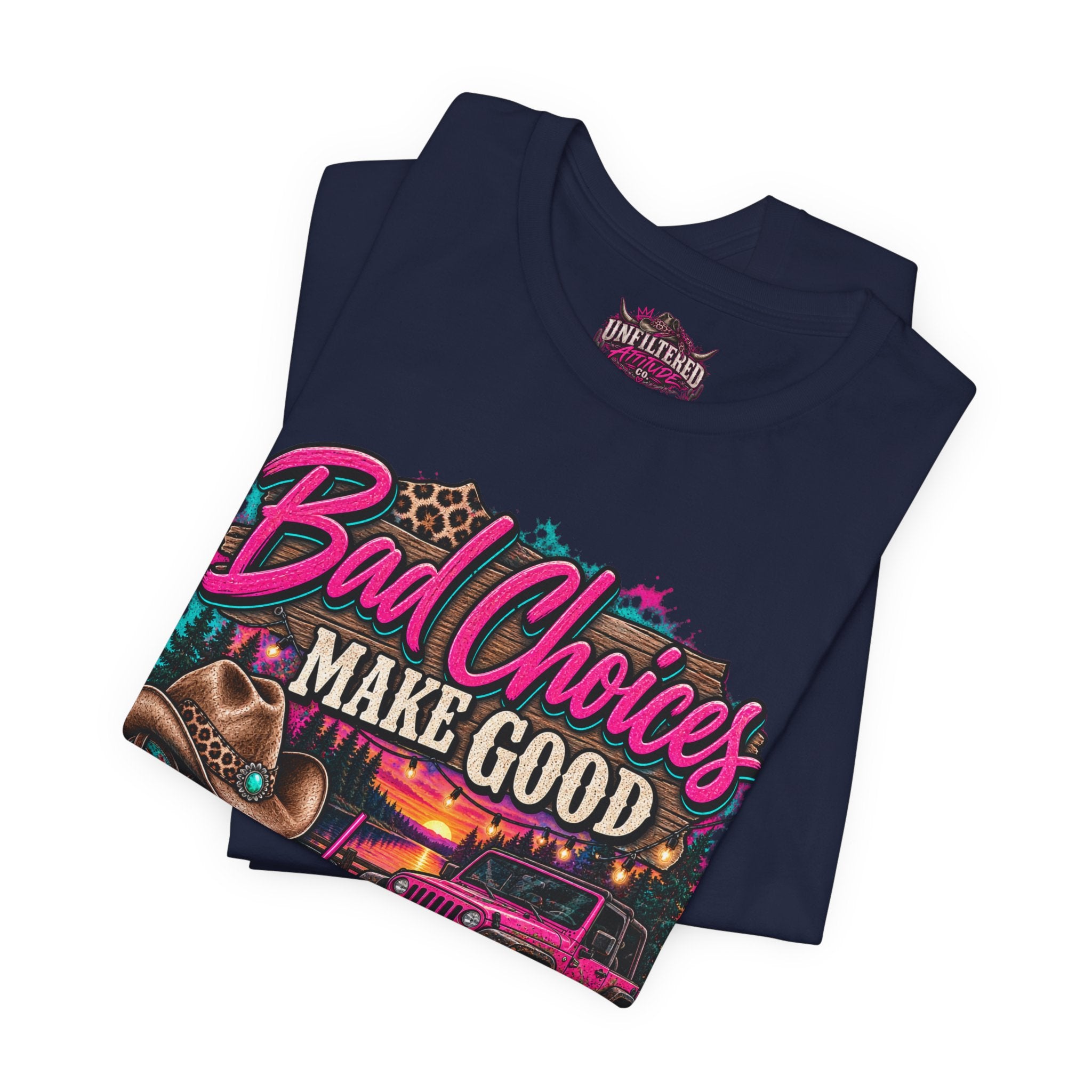 Bad Choices Make Good Stories Tee — Western Boots & Truck Graphic Shirt