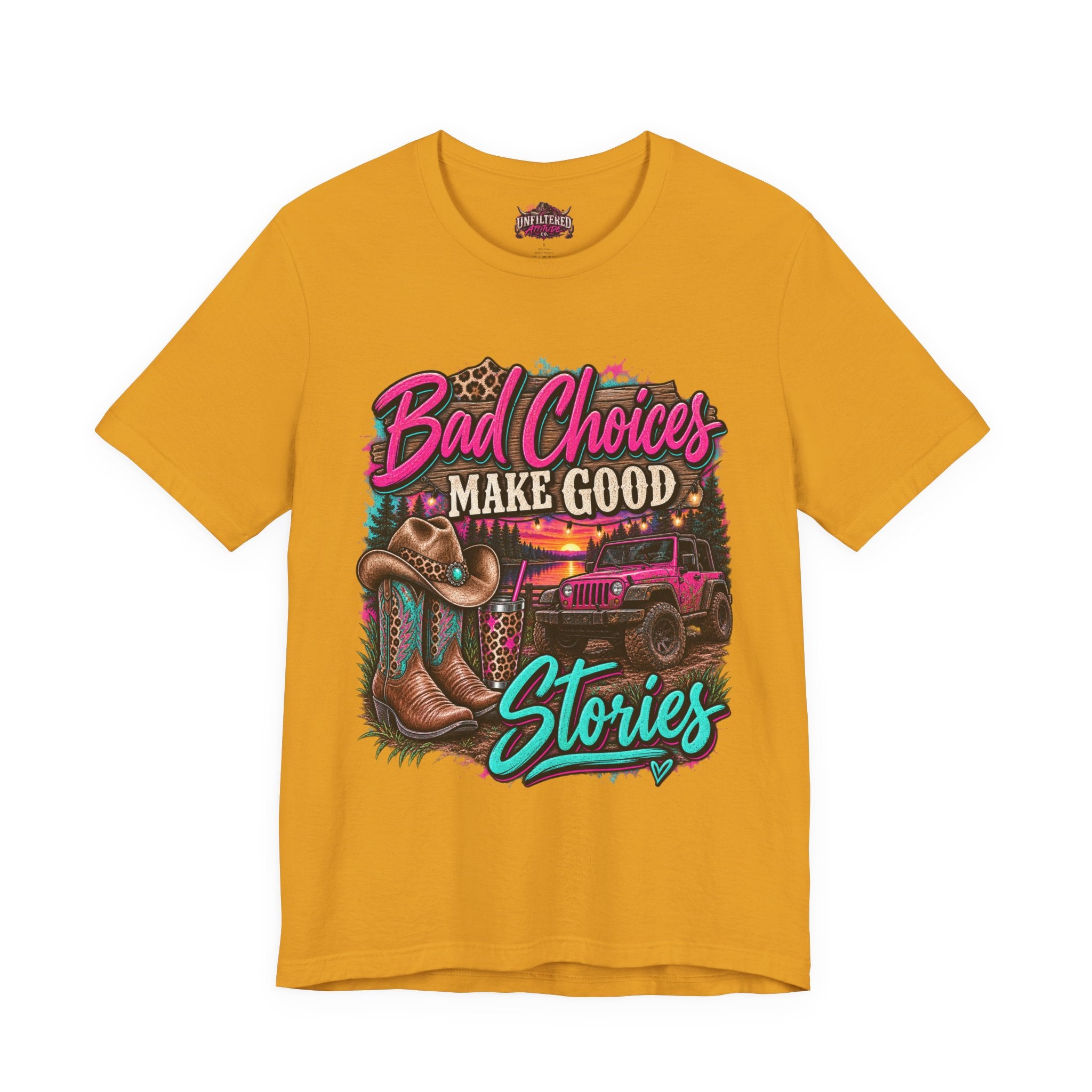 Bad Choices Make Good Stories Tee — Western Boots & Truck Graphic Shirt