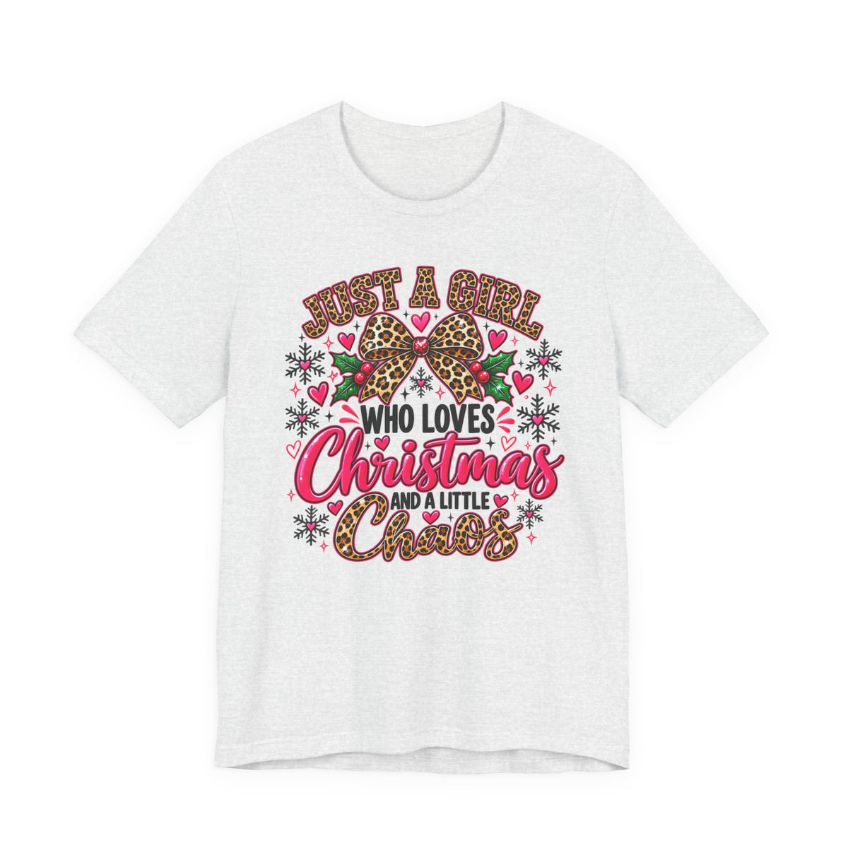 Just a Girl Who Loves Christmas and a Little Chaos Funny Holiday Graphic Tee