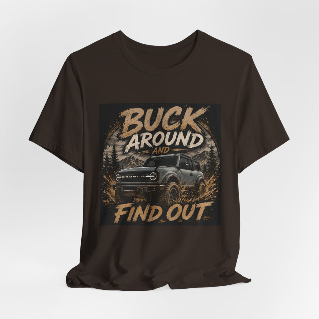 Buck Around and Find Out Truck T-Shirt — Off-Road Adventure Graphic Tee