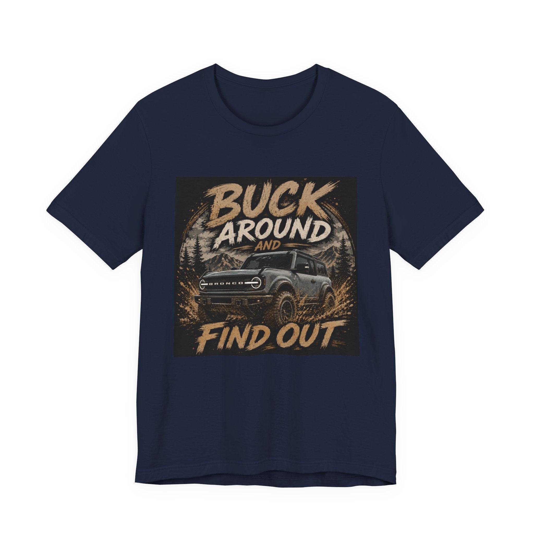 Buck Around and Find Out Truck T-Shirt — Off-Road Adventure Graphic Tee