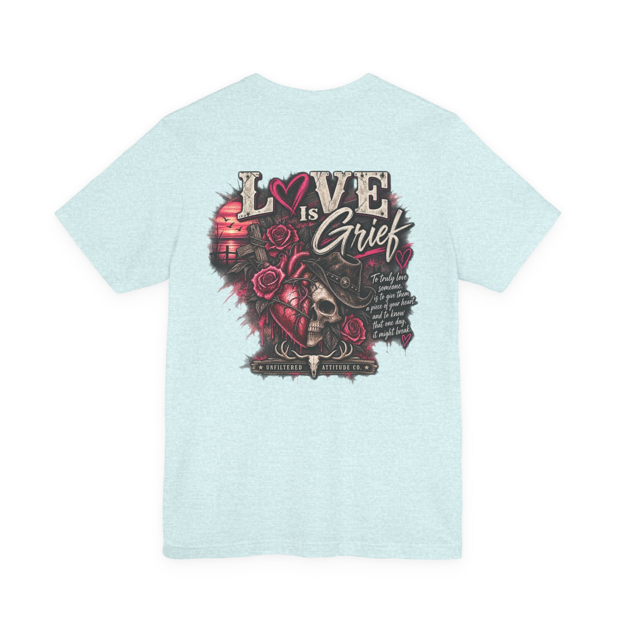 Love Is Grief Graphic Tee – Rose Skull Tribute Shirt