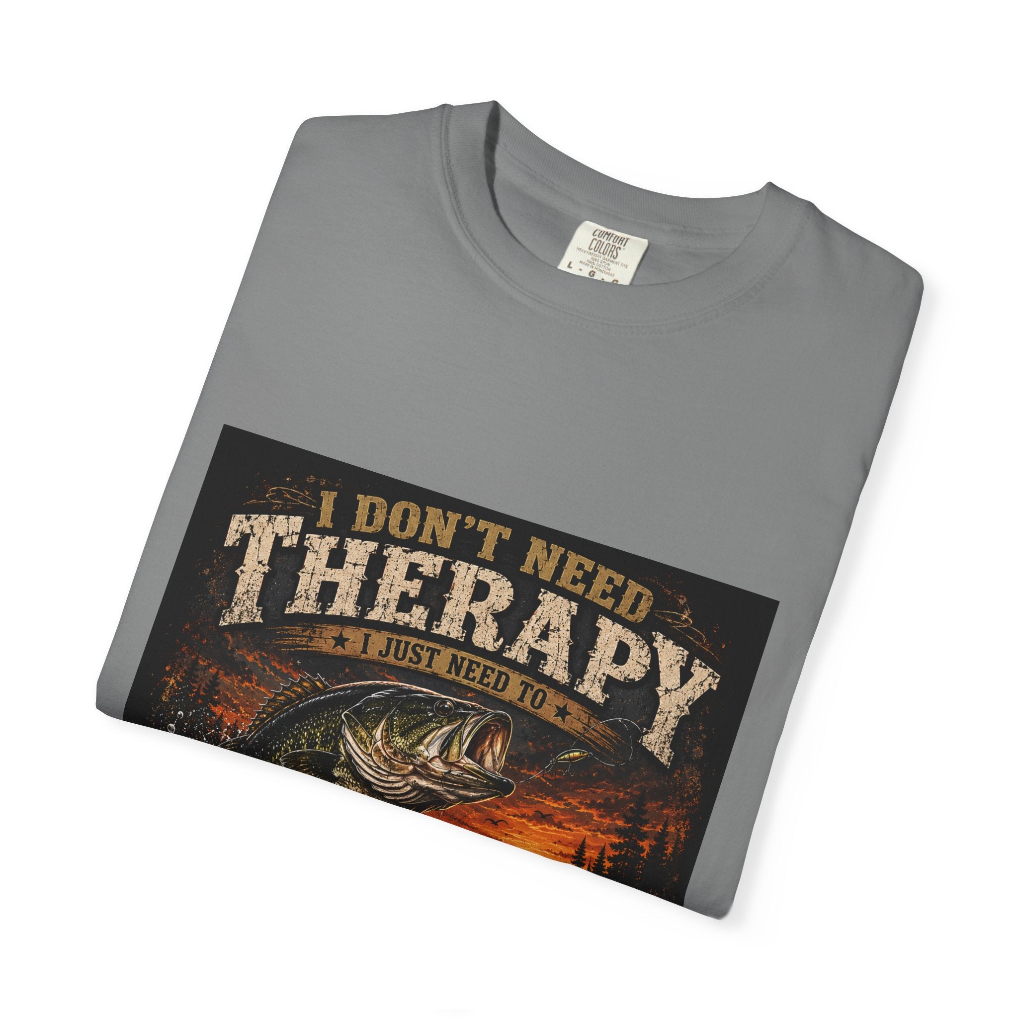 Fishing Therapy T-Shirt — “I Don’t Need Therapy, I Just Need To Go Fishing” Fishing Graphic Tee