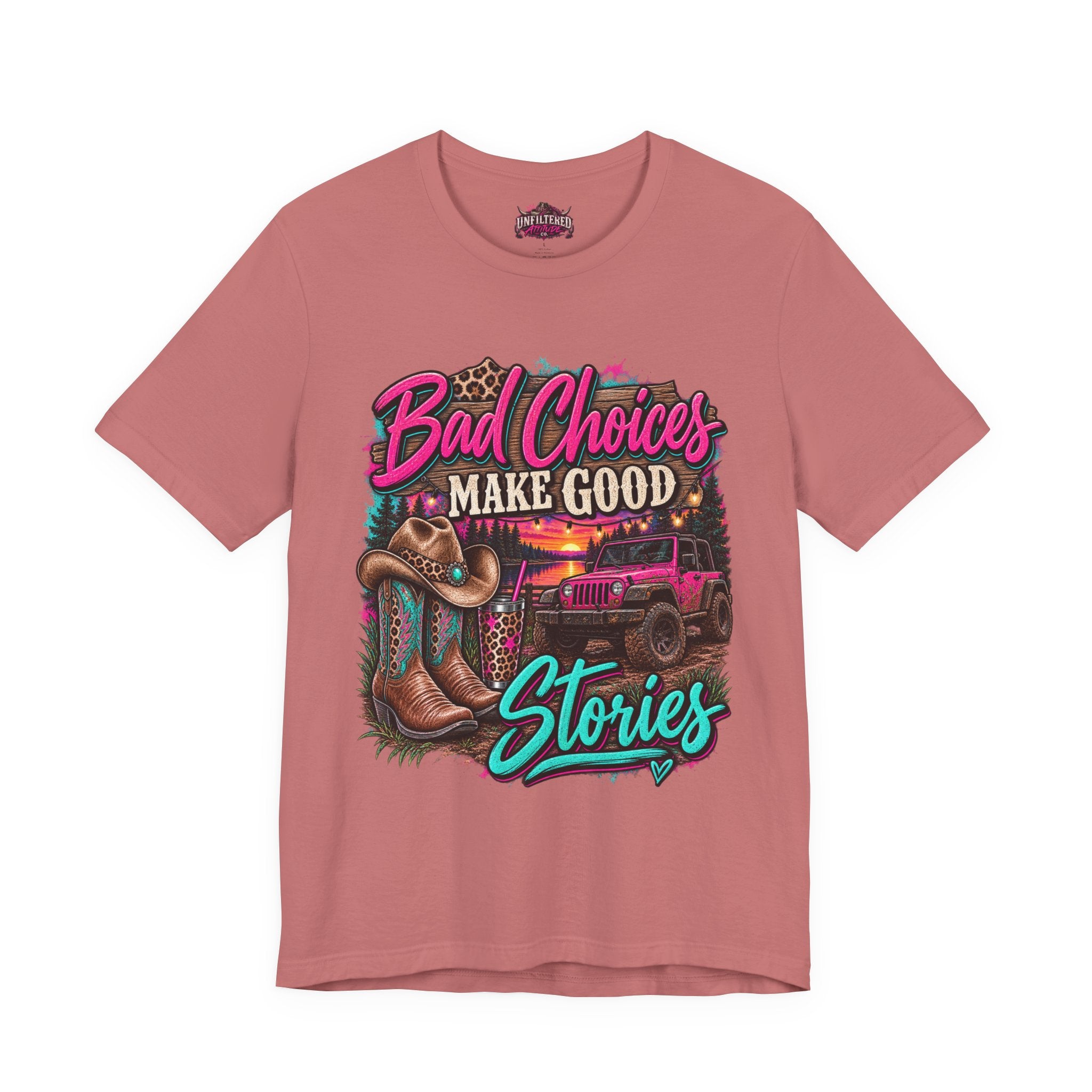 Bad Choices Make Good Stories Tee — Western Boots & Truck Graphic Shirt