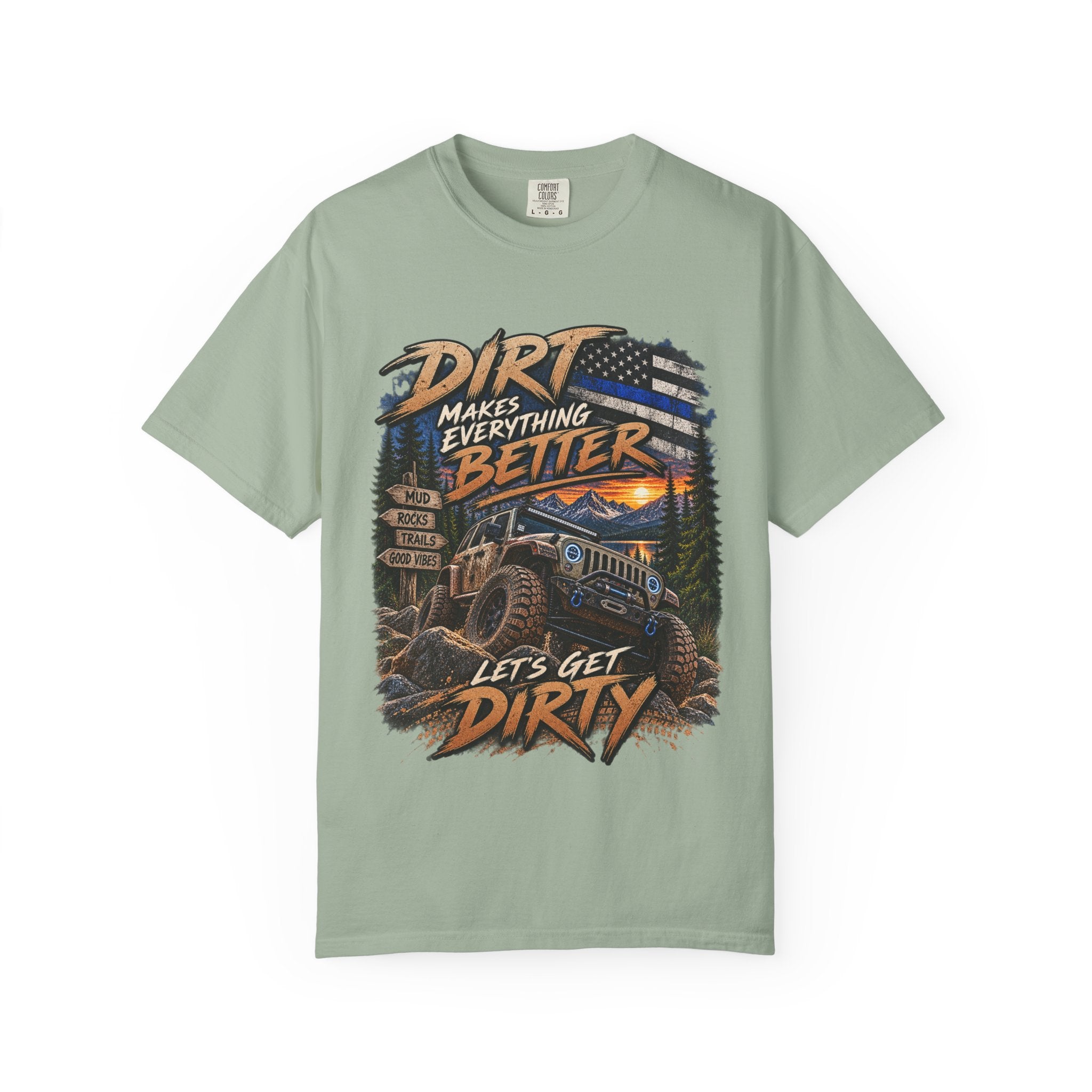 Dirt Makes Everything Better Off‑Road T-Shirt — "Let’s Get Dirty" Jeep Shirt