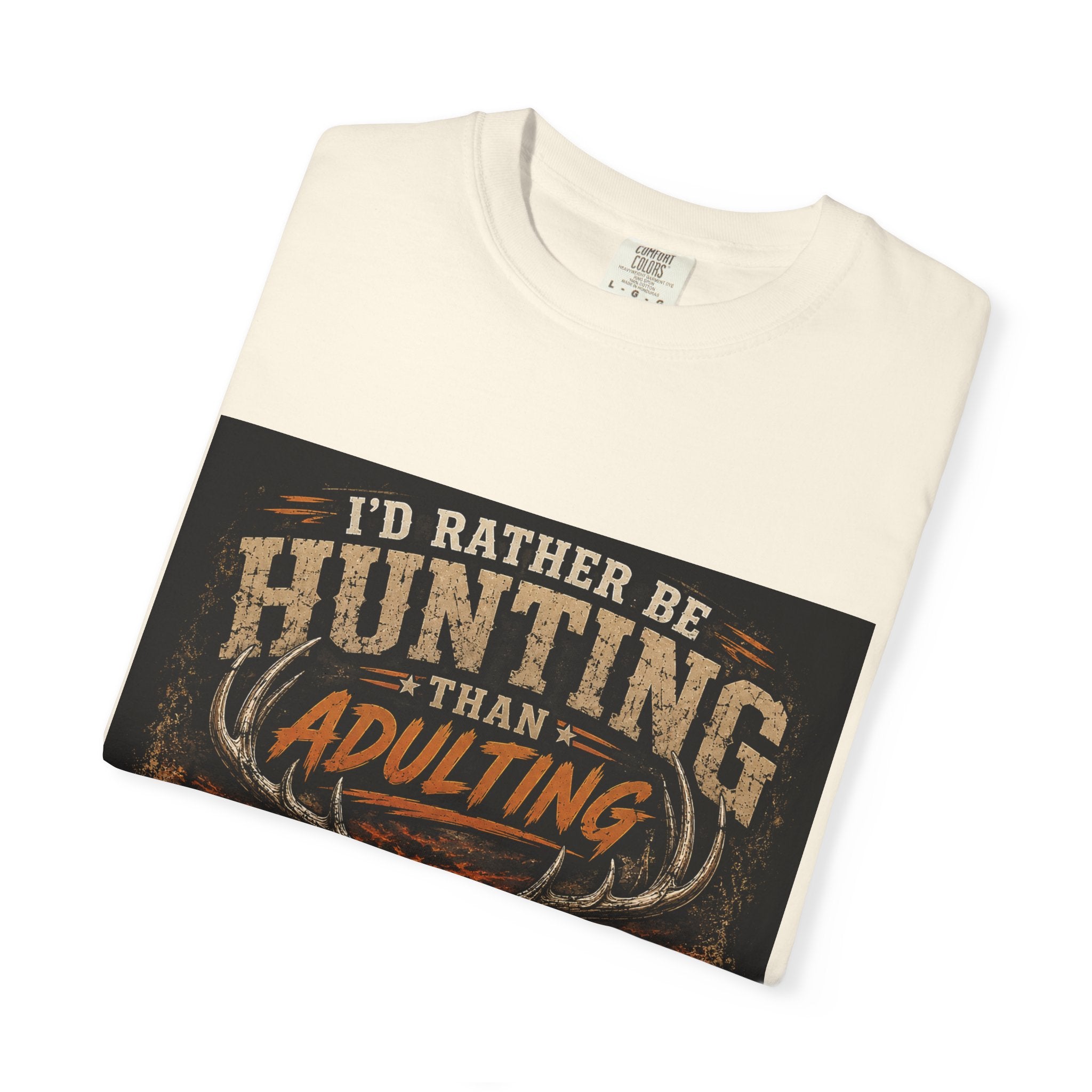 Hunting Over Adulting T-Shirt — "I'd Rather Be Hunting Than Adulting" Outdoor Shirt