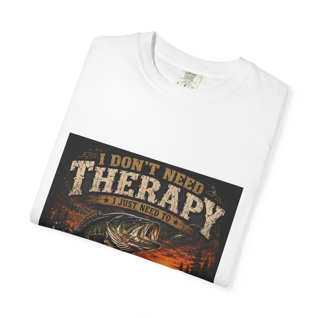 Fishing Therapy T-Shirt — “I Don’t Need Therapy, I Just Need To Go Fishing” Fishing Graphic Tee