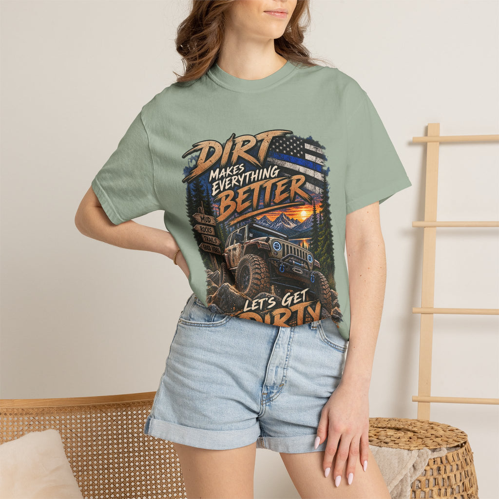 Dirt Makes Everything Better Off‑Road T-Shirt — "Let’s Get Dirty" Jeep Shirt