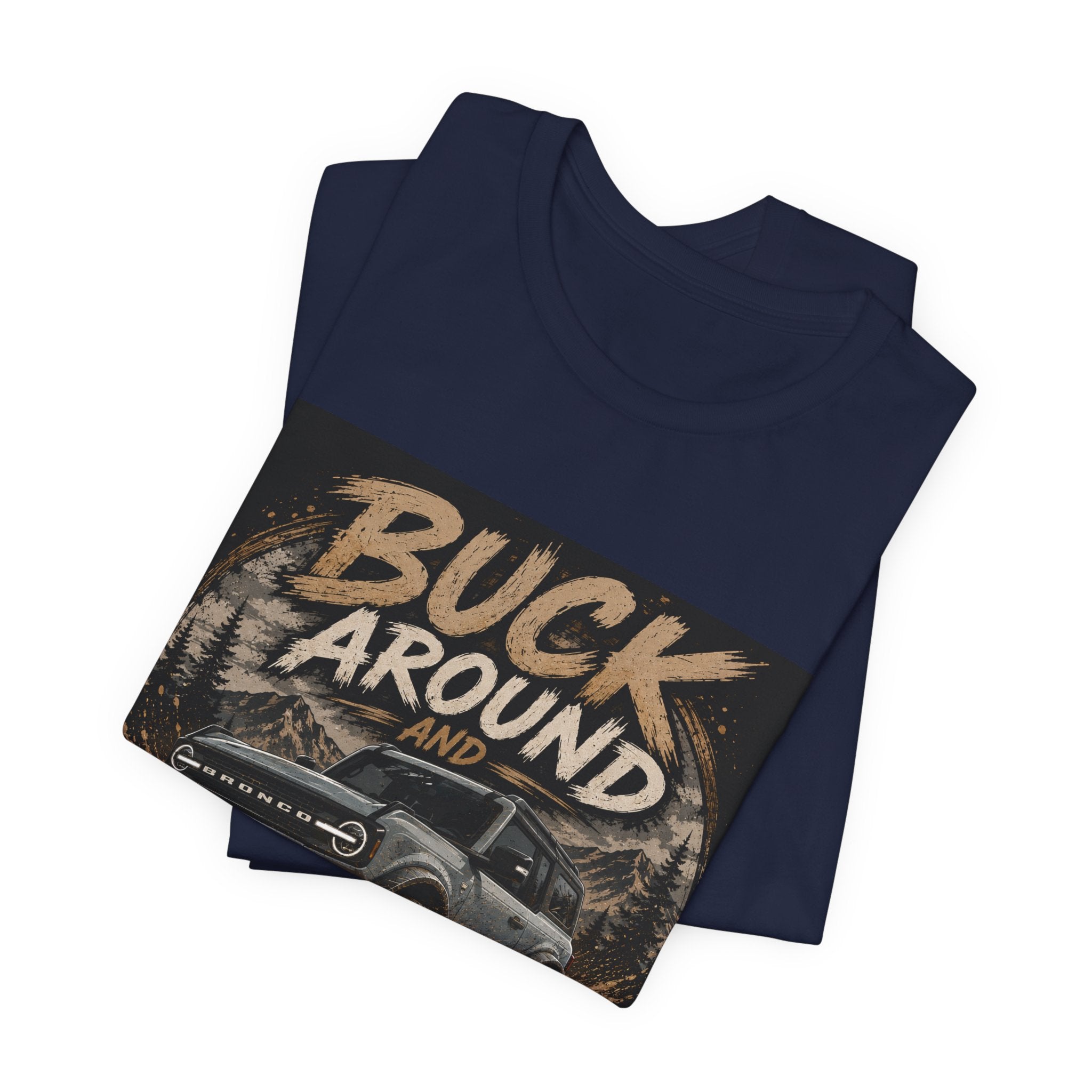 Buck Around and Find Out Truck T-Shirt — Off-Road Adventure Graphic Tee