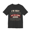 I’m Not Perfect But I’m a Damn Good Husband — Funny Men’s Graphic Tee