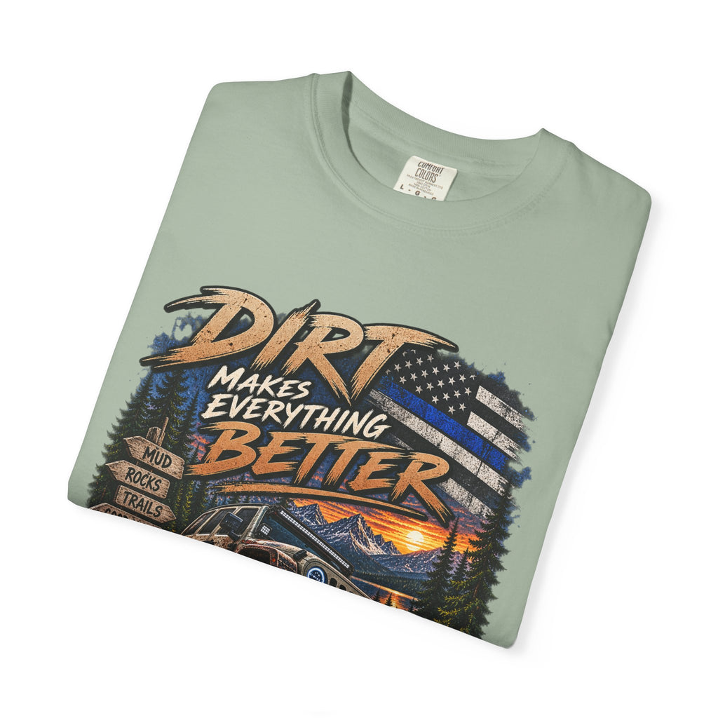 Dirt Makes Everything Better Off‑Road T-Shirt — "Let’s Get Dirty" Jeep Shirt