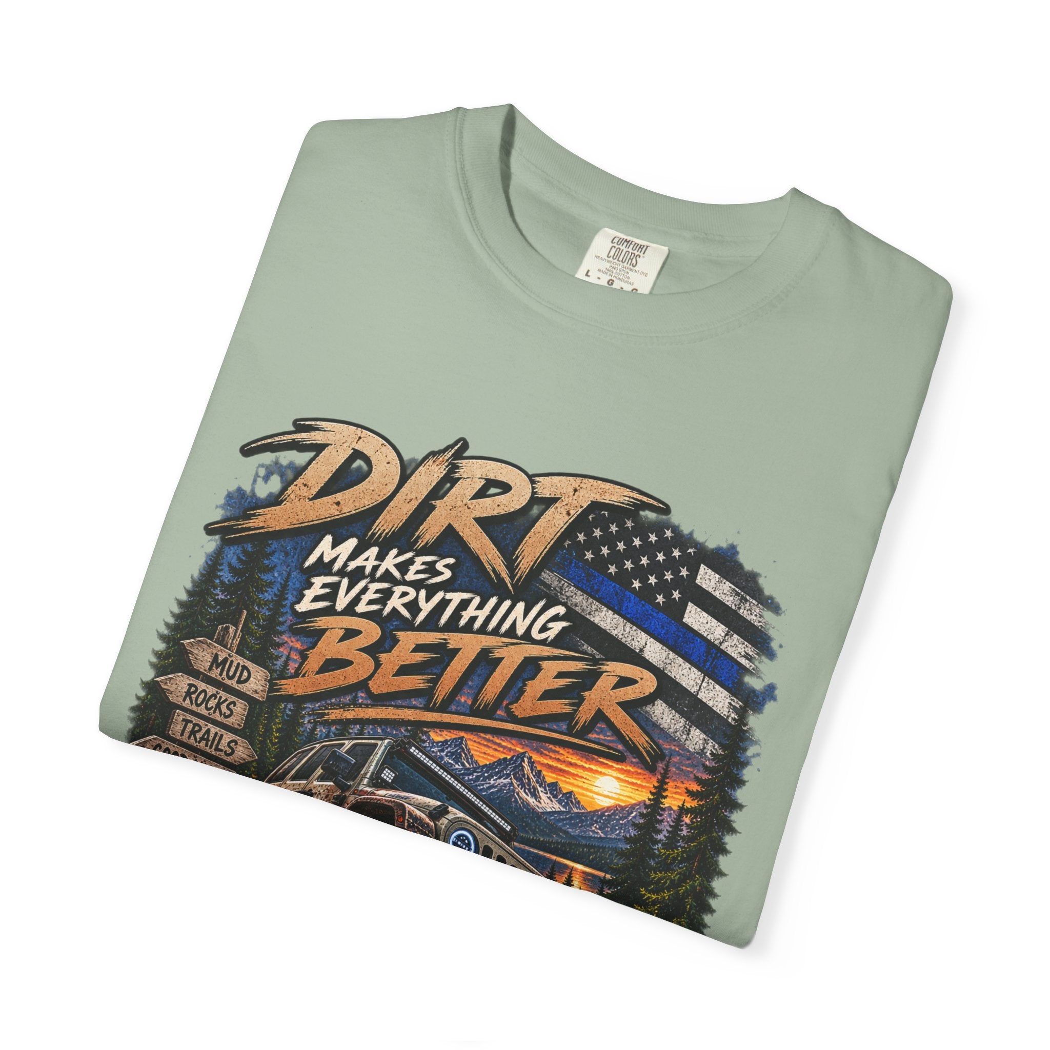 Dirt Makes Everything Better Off‑Road T-Shirt — "Let’s Get Dirty" Jeep Shirt