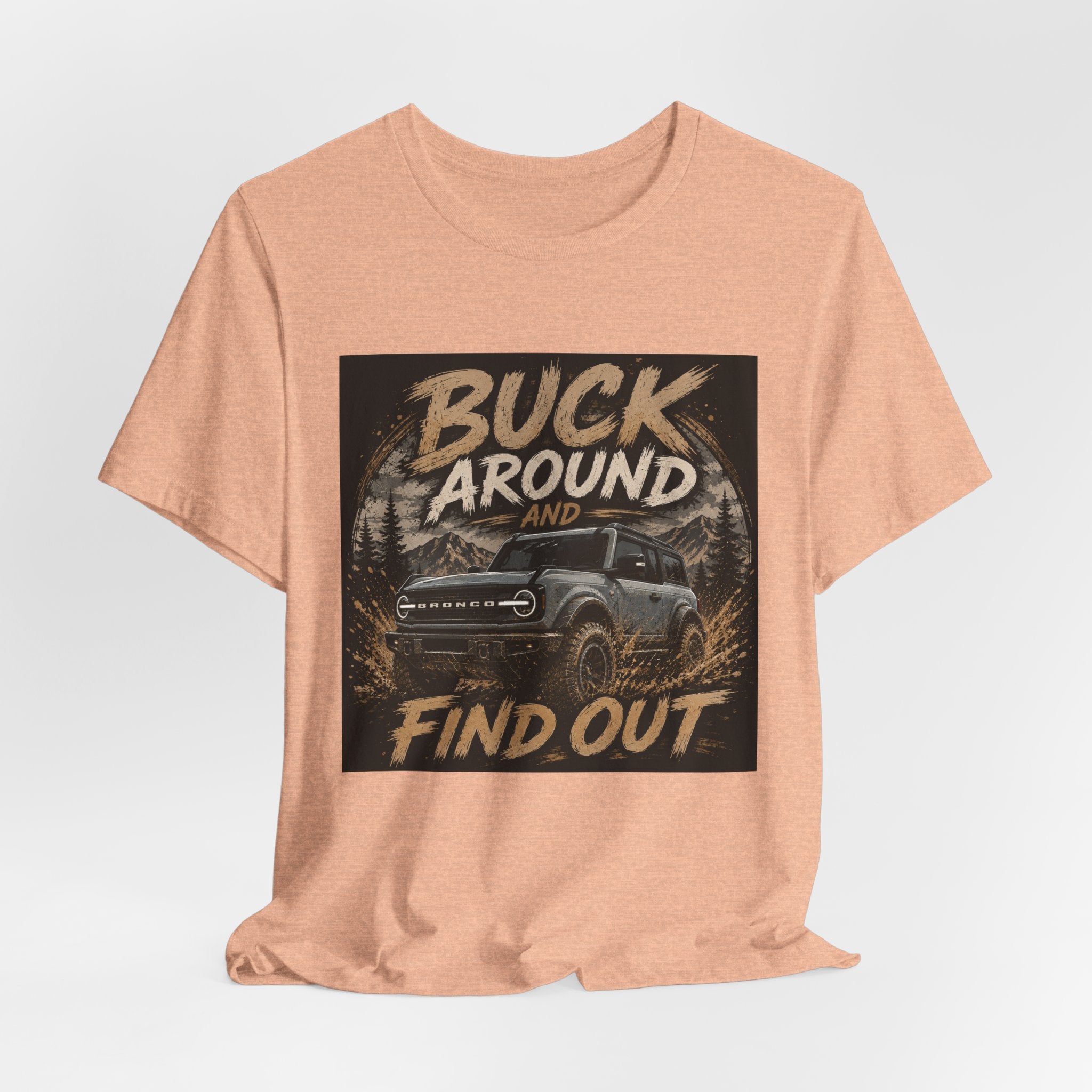 Buck Around and Find Out Truck T-Shirt — Off-Road Adventure Graphic Tee