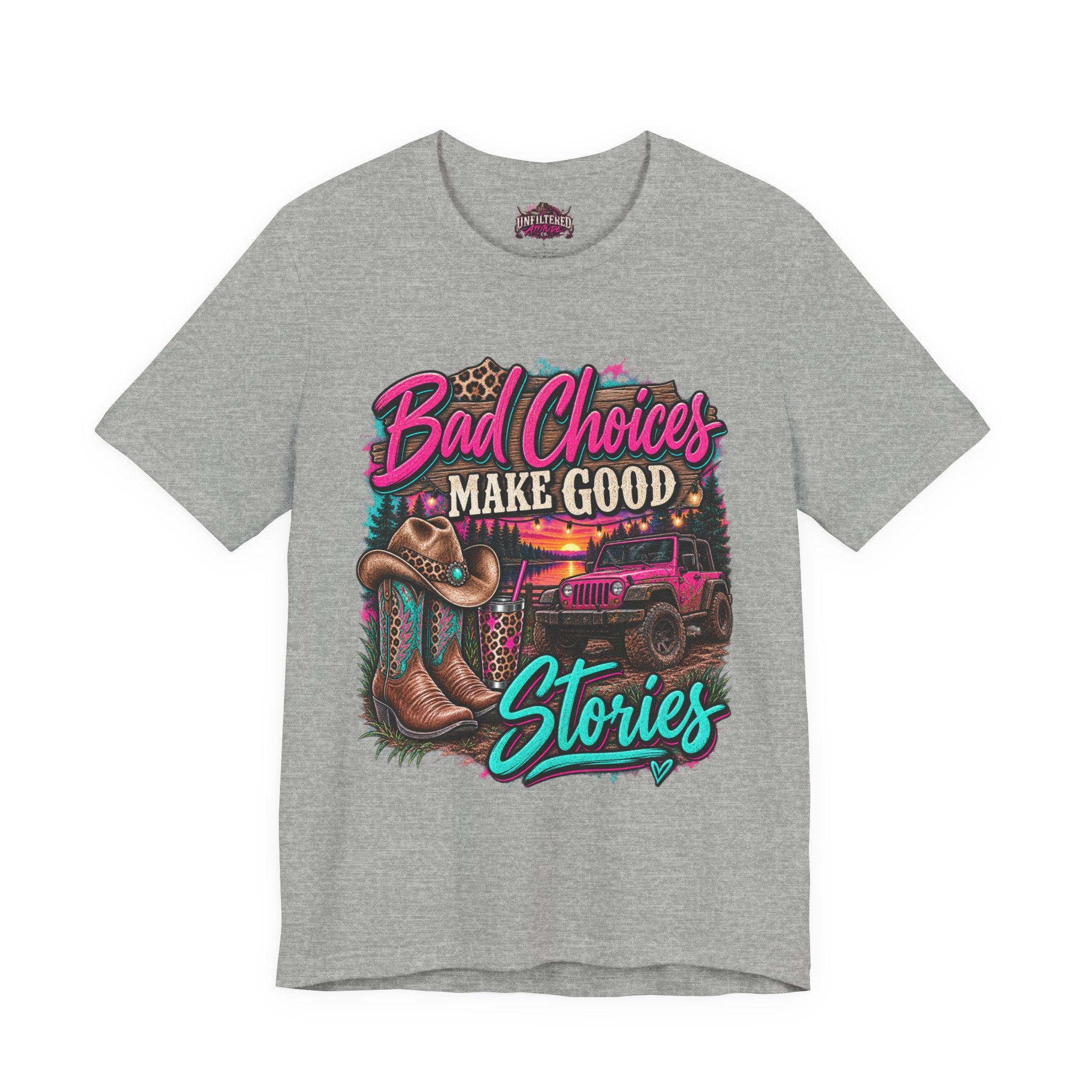 Bad Choices Make Good Stories Tee — Western Boots & Truck Graphic Shirt