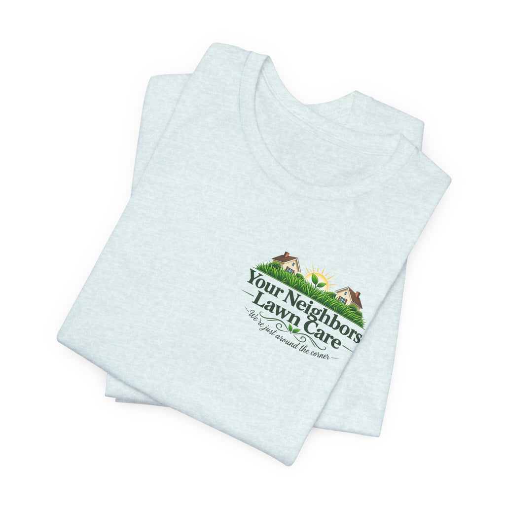 Lawn Care Company T-Shirt — "Your Neighbors Lawn Care" Logo Tee