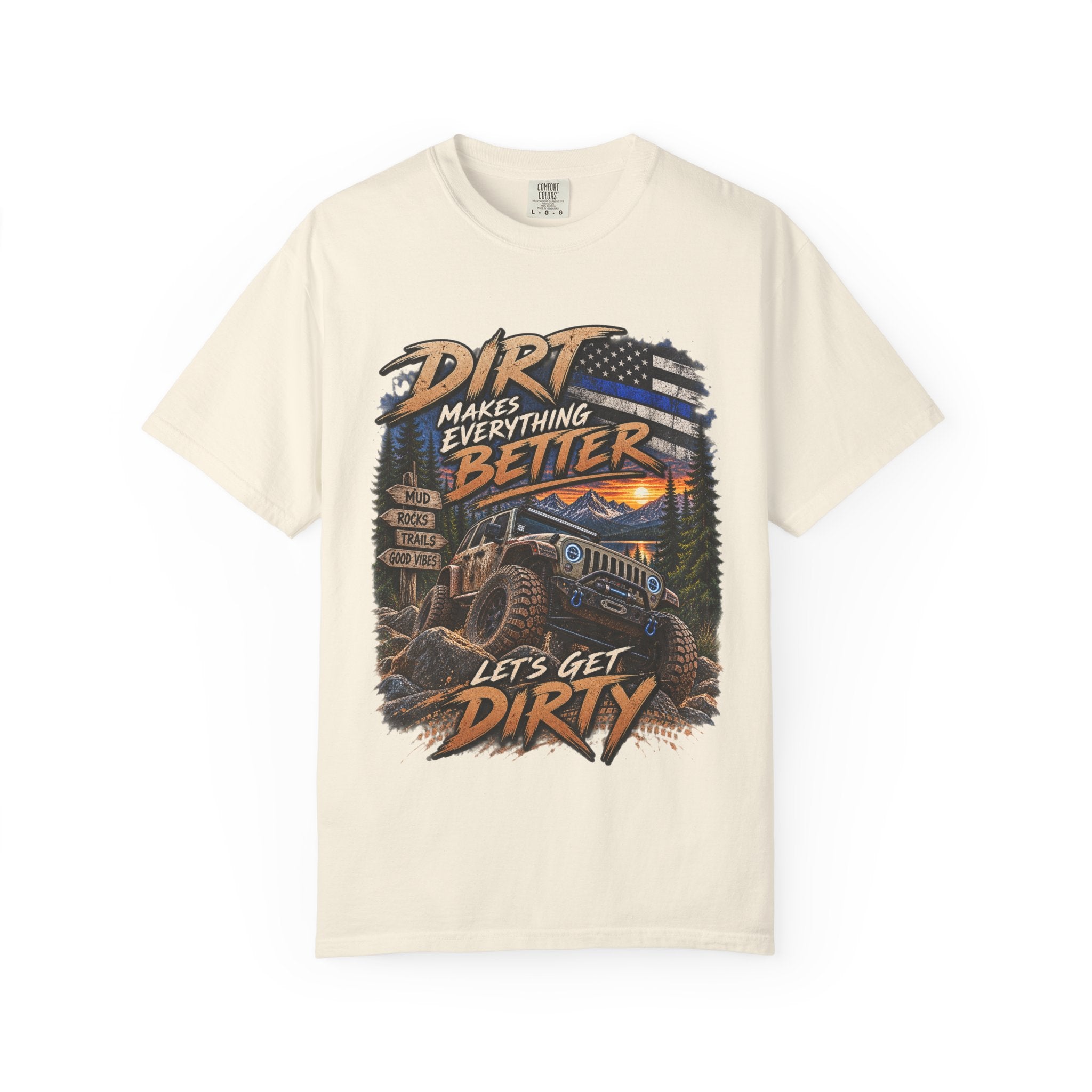 Dirt Makes Everything Better Off‑Road T-Shirt — "Let’s Get Dirty" Jeep Shirt