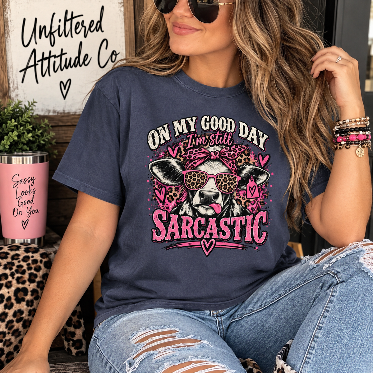 On My Good Day, I’m Still Sarcastic Graphic Tee