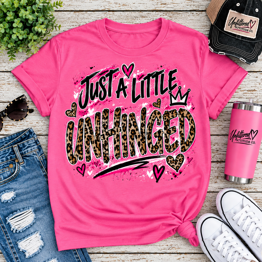 Just a Little Unhinged – Graphic T-Shirt