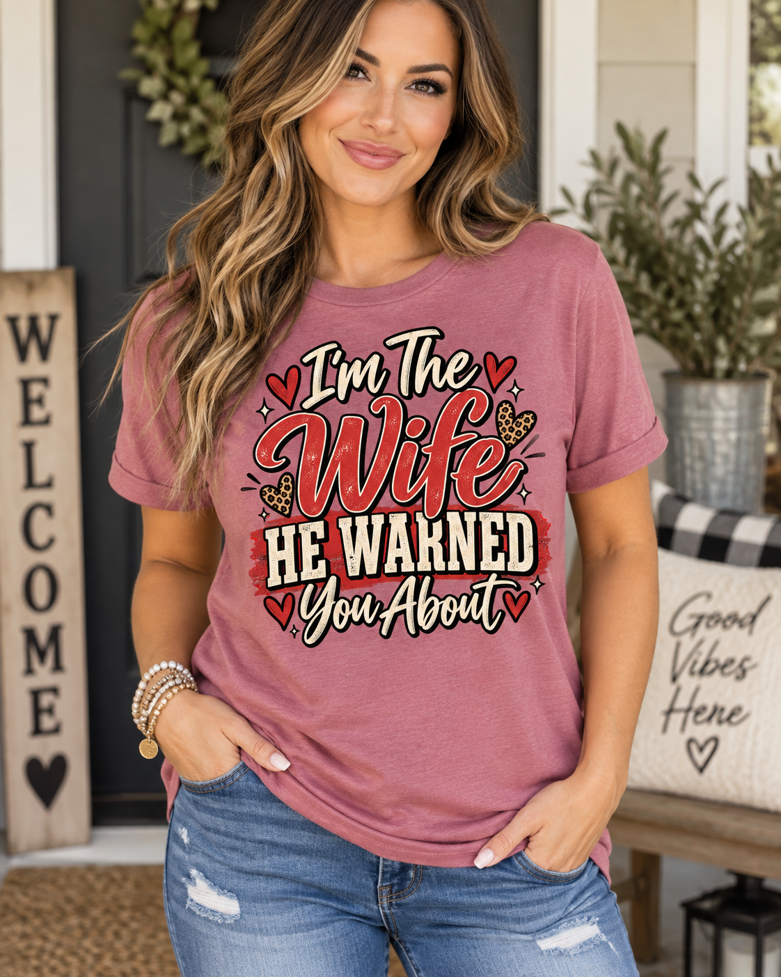 I’m The Wife He Warned You About — Funny Wife Graphic Tee