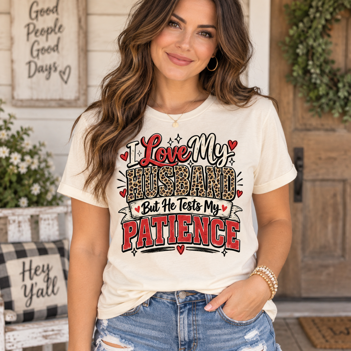 I Love My Husband But He Tests My Patience — Funny Wife Graphic Tee