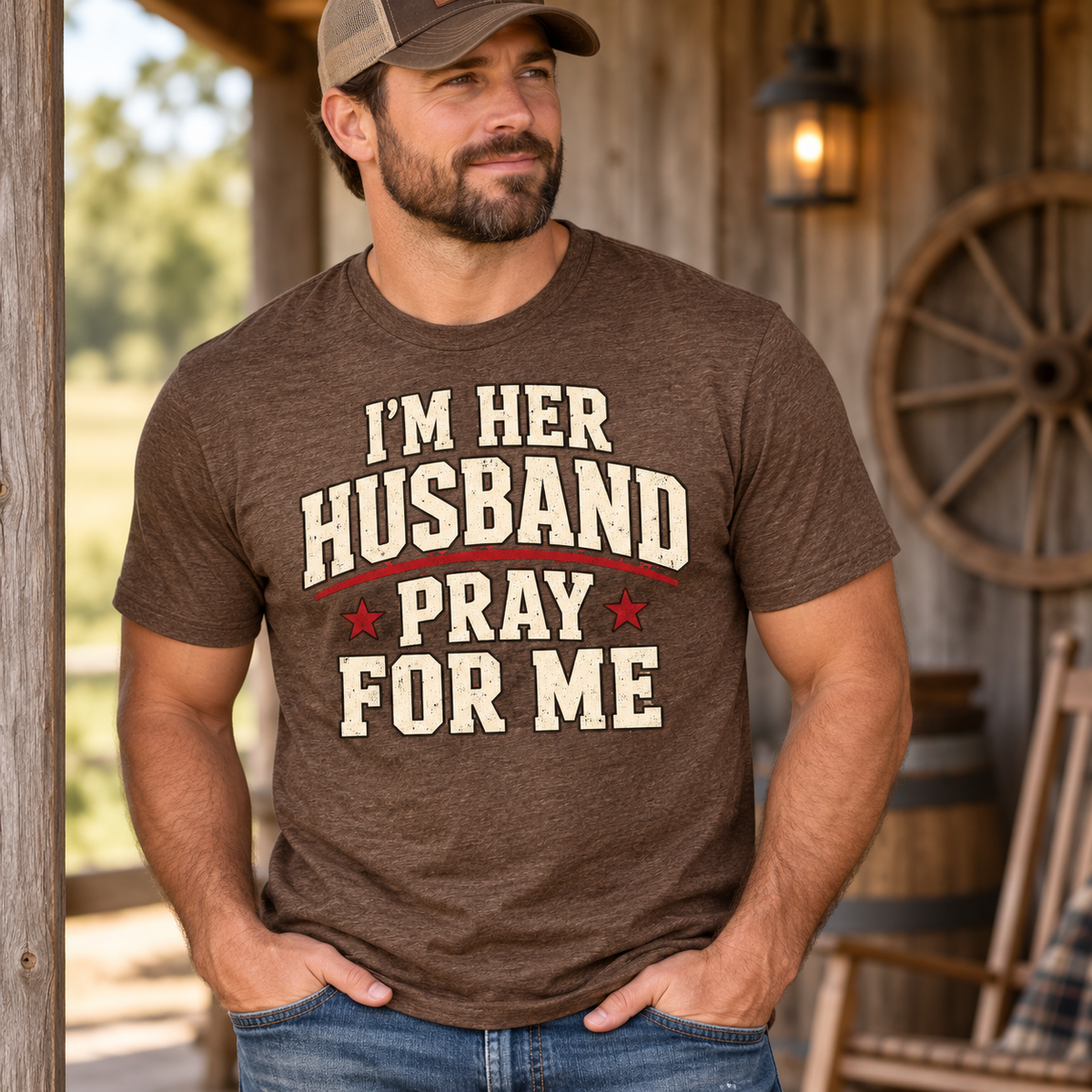 I’m Her Husband, Pray for Me — Funny Husband Graphic Tee