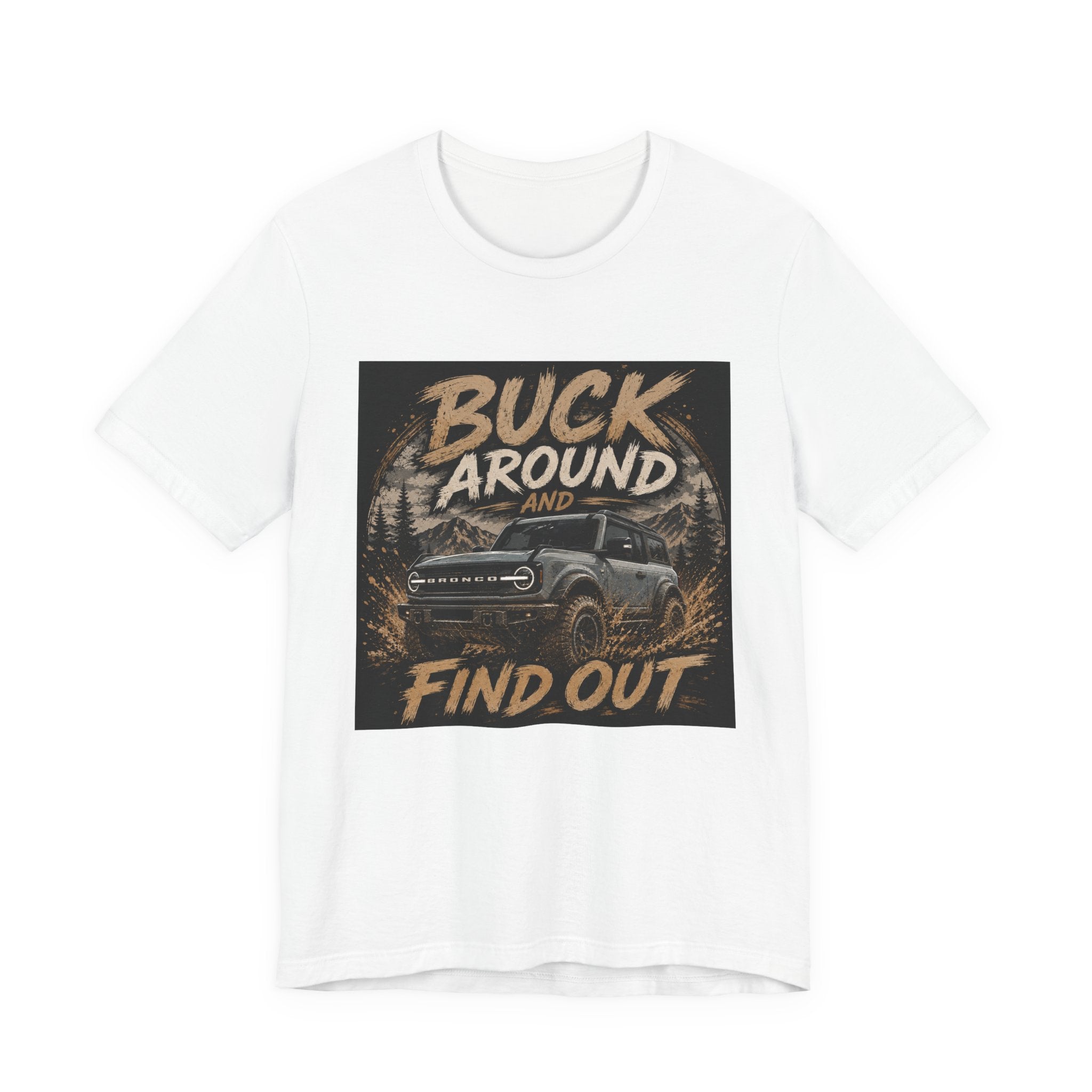 Buck Around and Find Out Truck T-Shirt — Off-Road Adventure Graphic Tee
