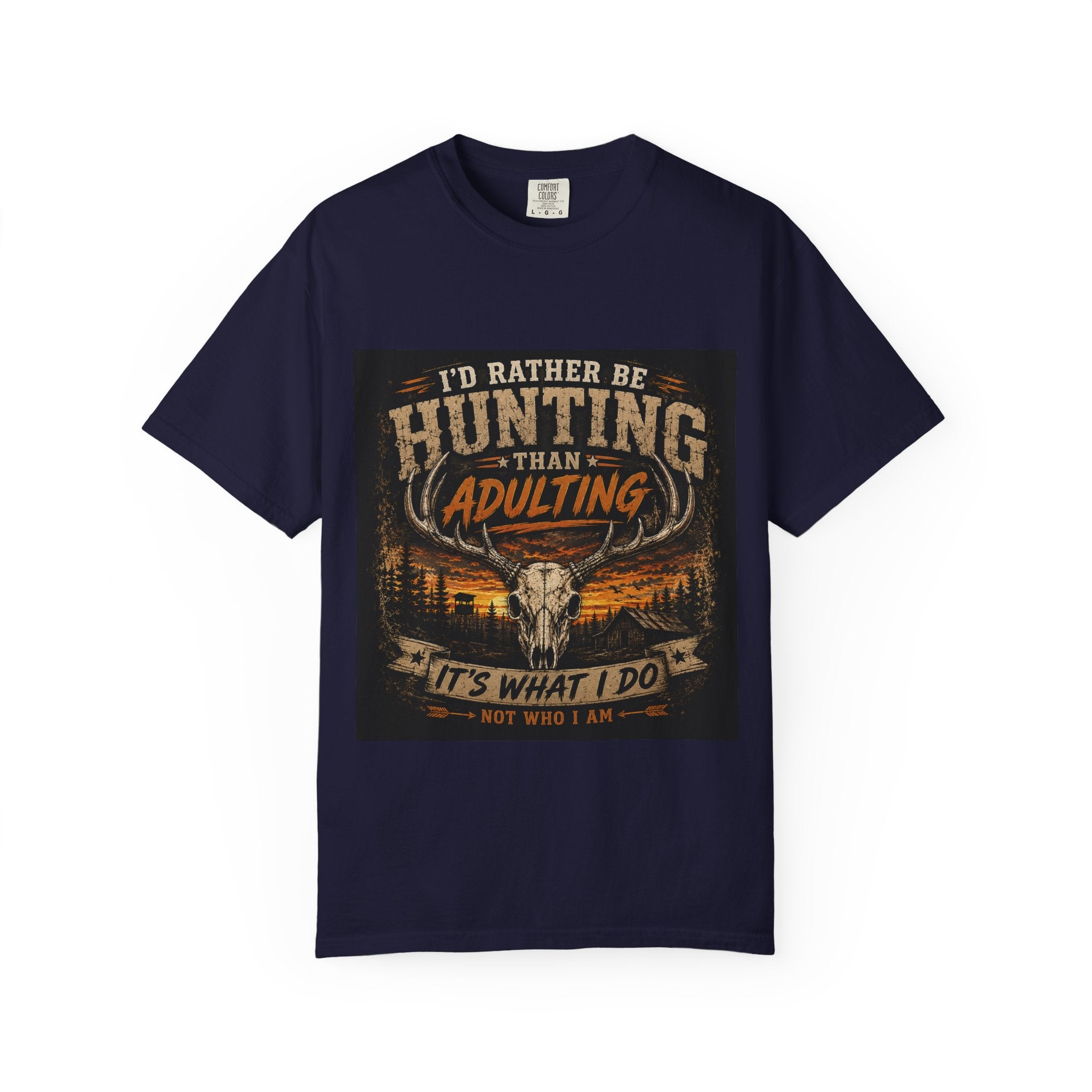 Hunting Over Adulting T-Shirt — "I'd Rather Be Hunting Than Adulting" Outdoor Shirt