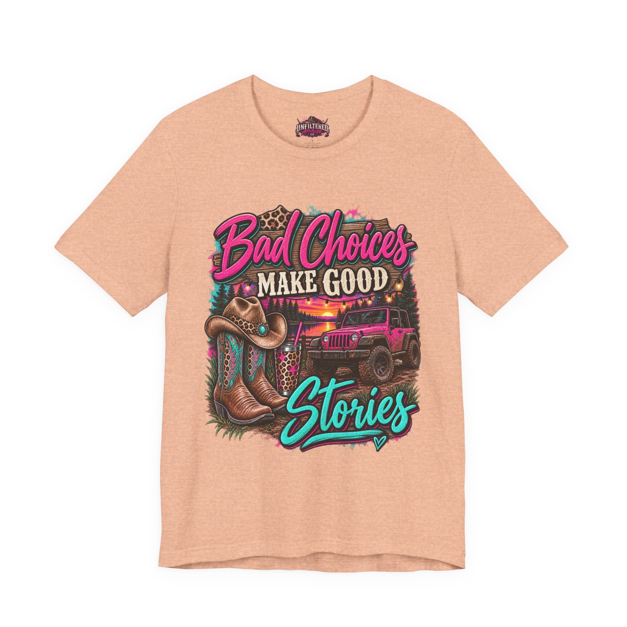Bad Choices Make Good Stories Tee — Western Boots & Truck Graphic Shirt