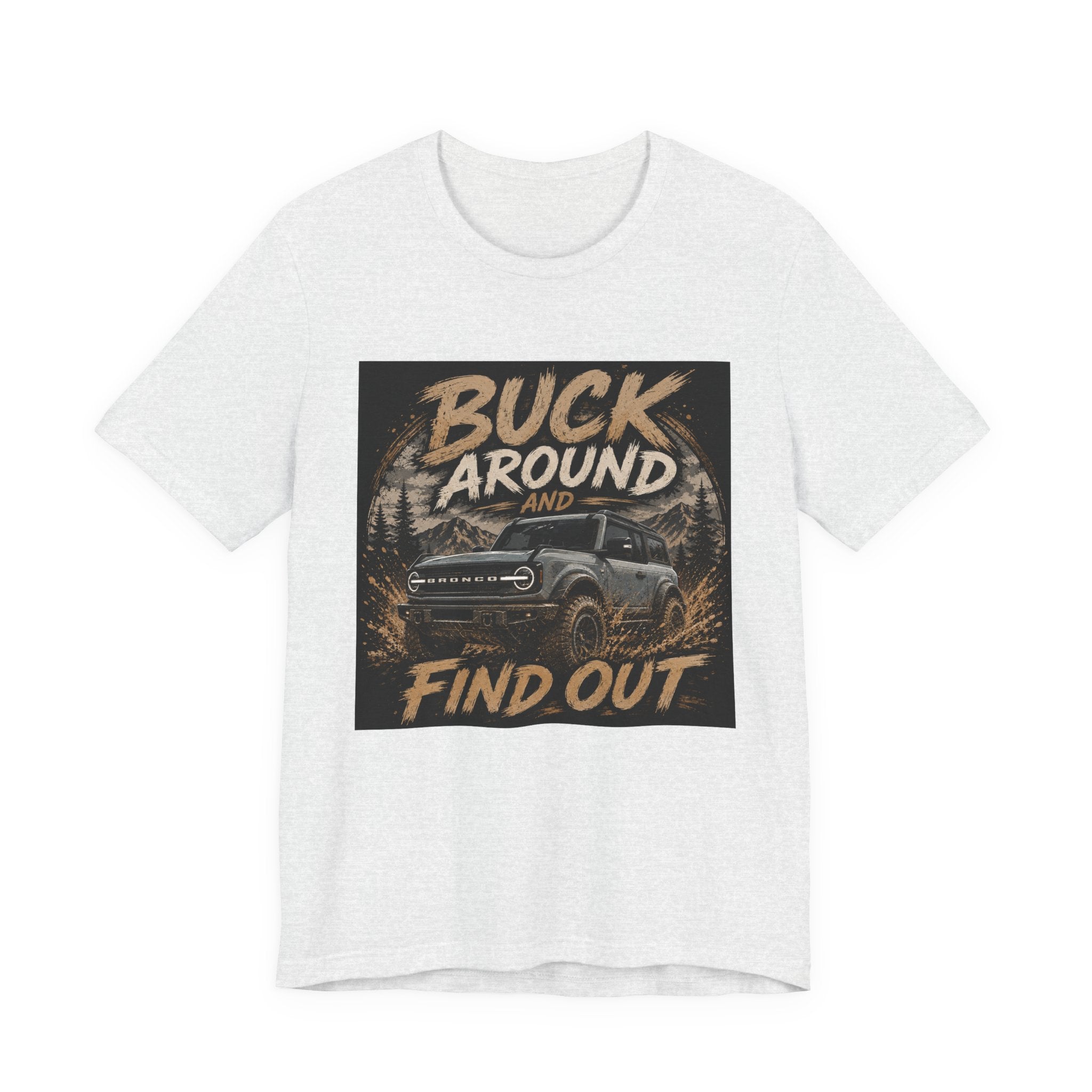 Buck Around and Find Out Truck T-Shirt — Off-Road Adventure Graphic Tee