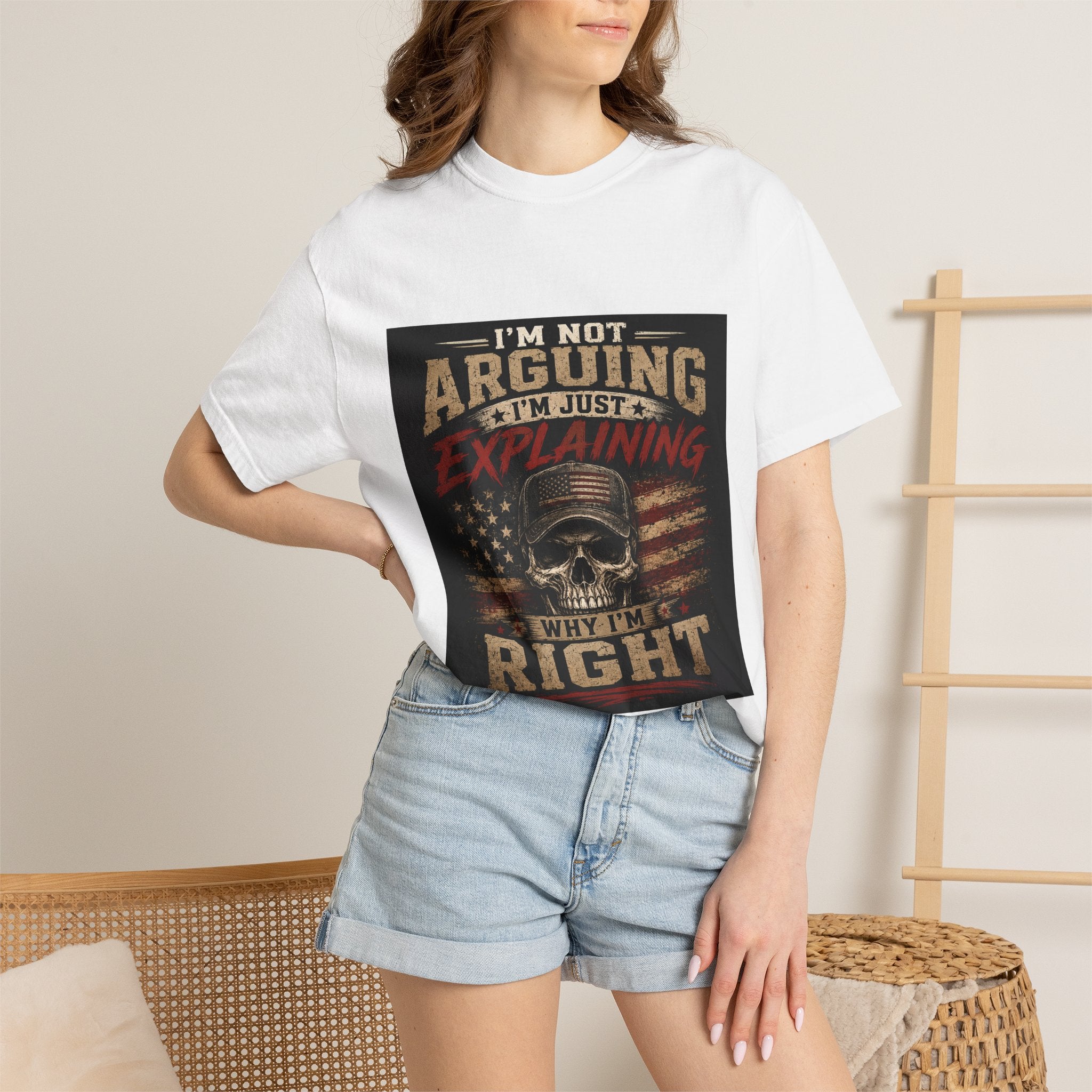 I'm Not Arguing I'm Just Explaining Why I'm Right T-Shirt