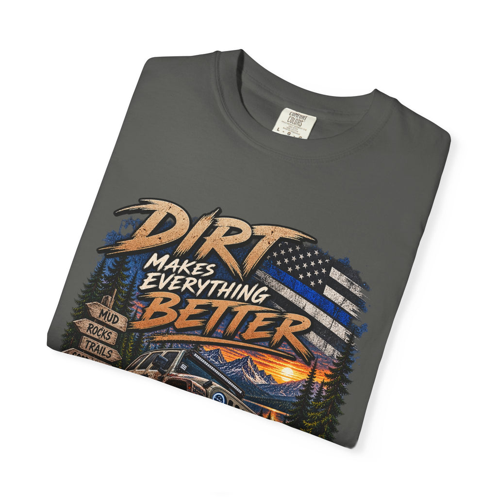 Dirt Makes Everything Better Off‑Road T-Shirt — "Let’s Get Dirty" Jeep Shirt