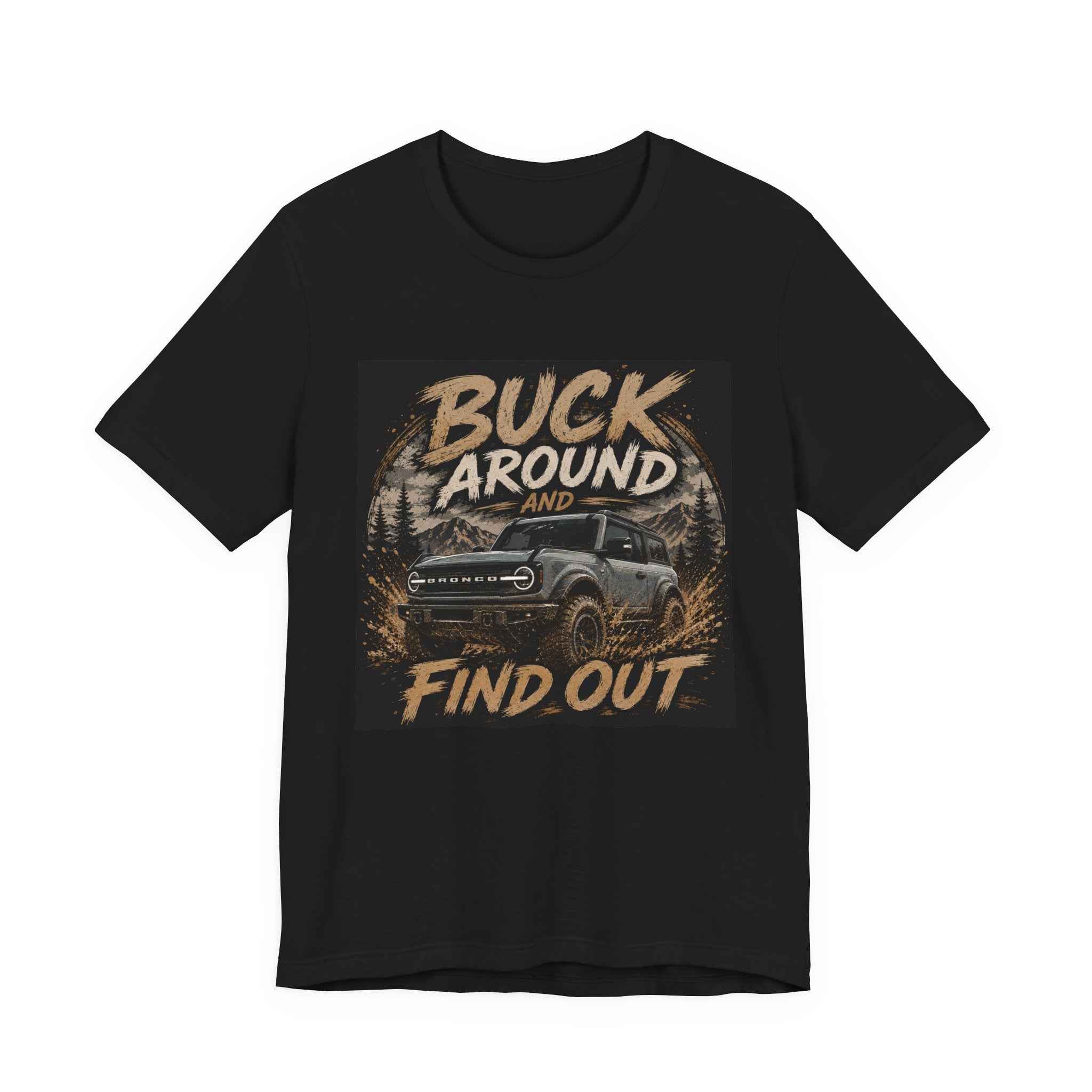 Buck Around and Find Out Truck T-Shirt — Off-Road Adventure Graphic Tee